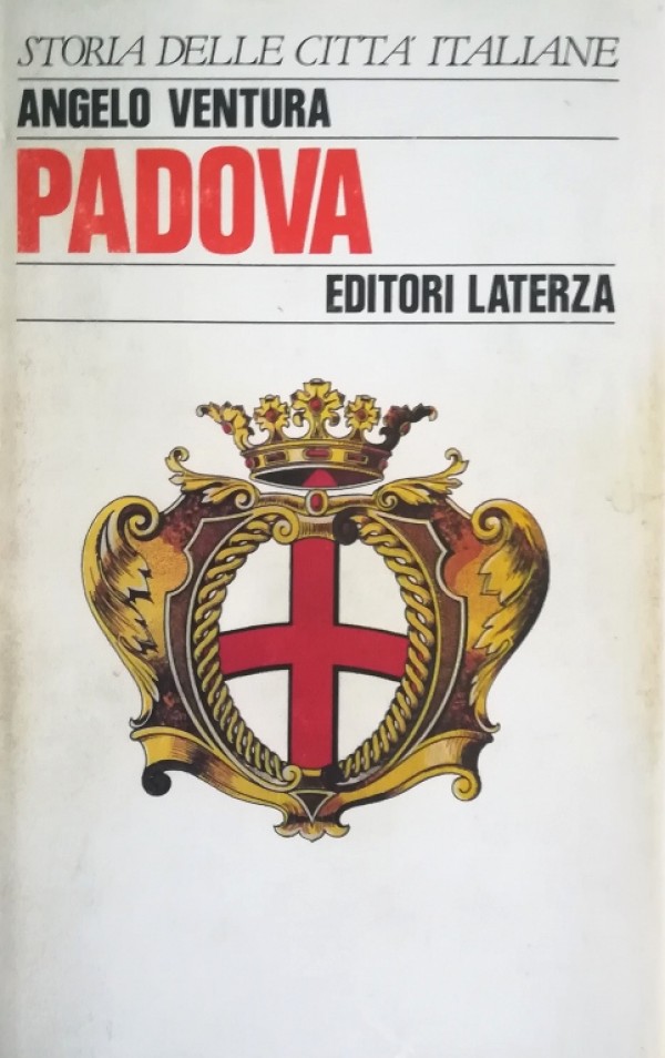 STORIA DELLE CITTÀ ITALIANE. PADOVA
