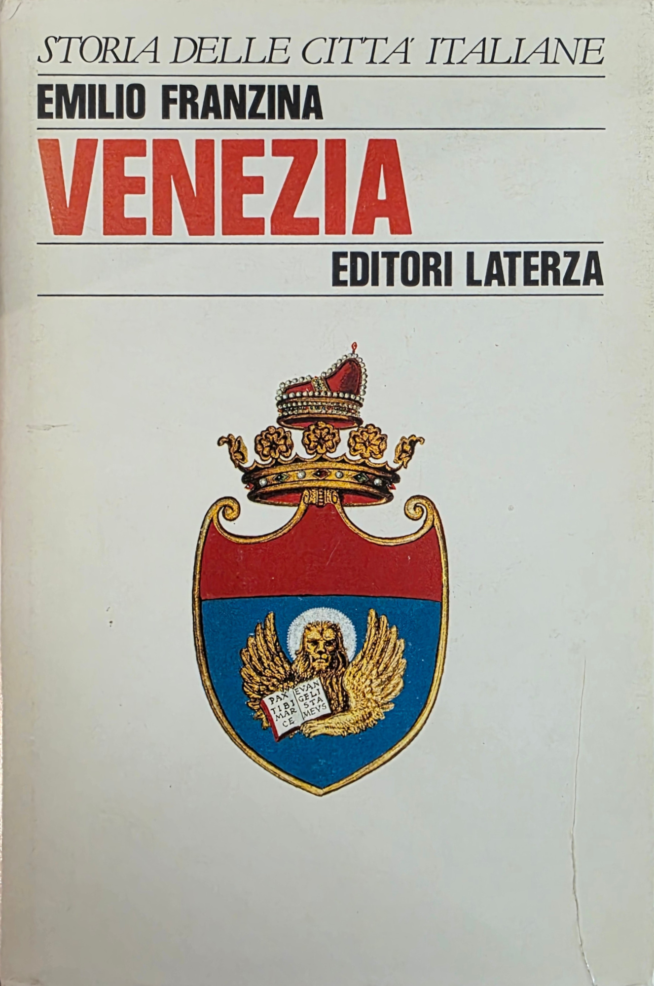 STORIA DELLE CITTÀ ITALIANE. VENEZIA