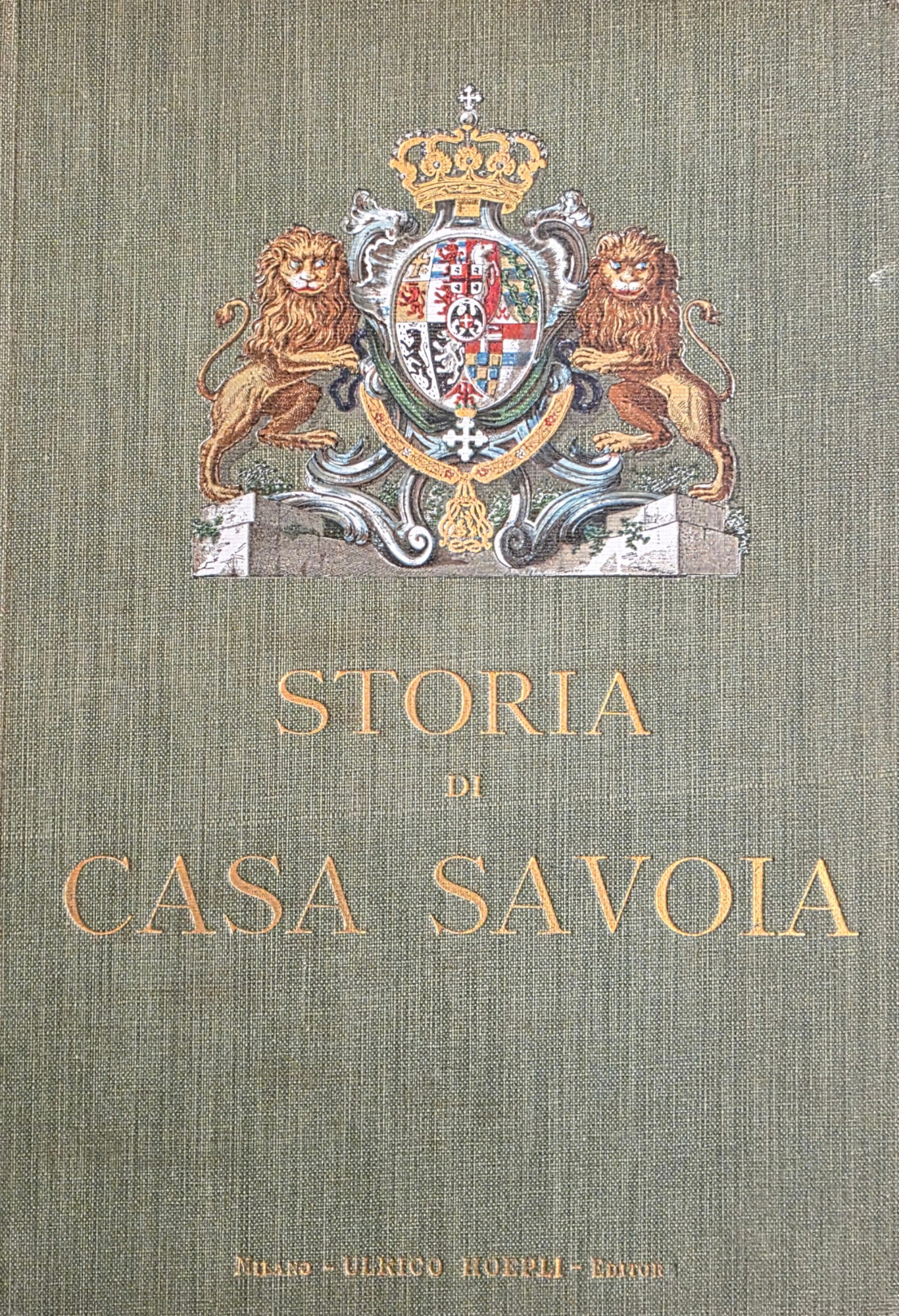 STORIA DI CASA SAVOIA. IN ORDINE AL PENSIERO NAZIONALE. DALLE …