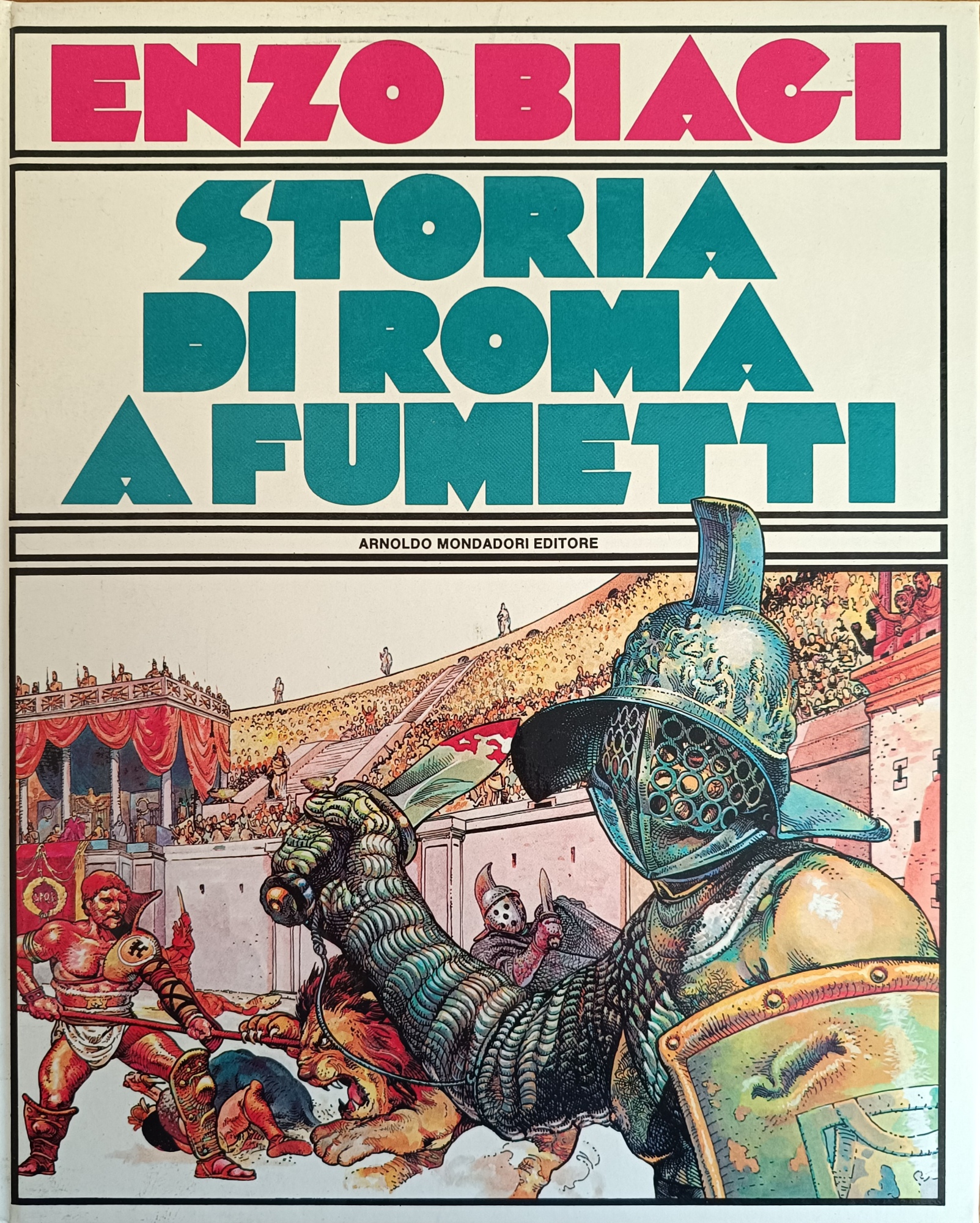 STORIA DI ROMA A FUMETTI. DALLE ORIGINI ALLE INVASIONI BARBARICHE