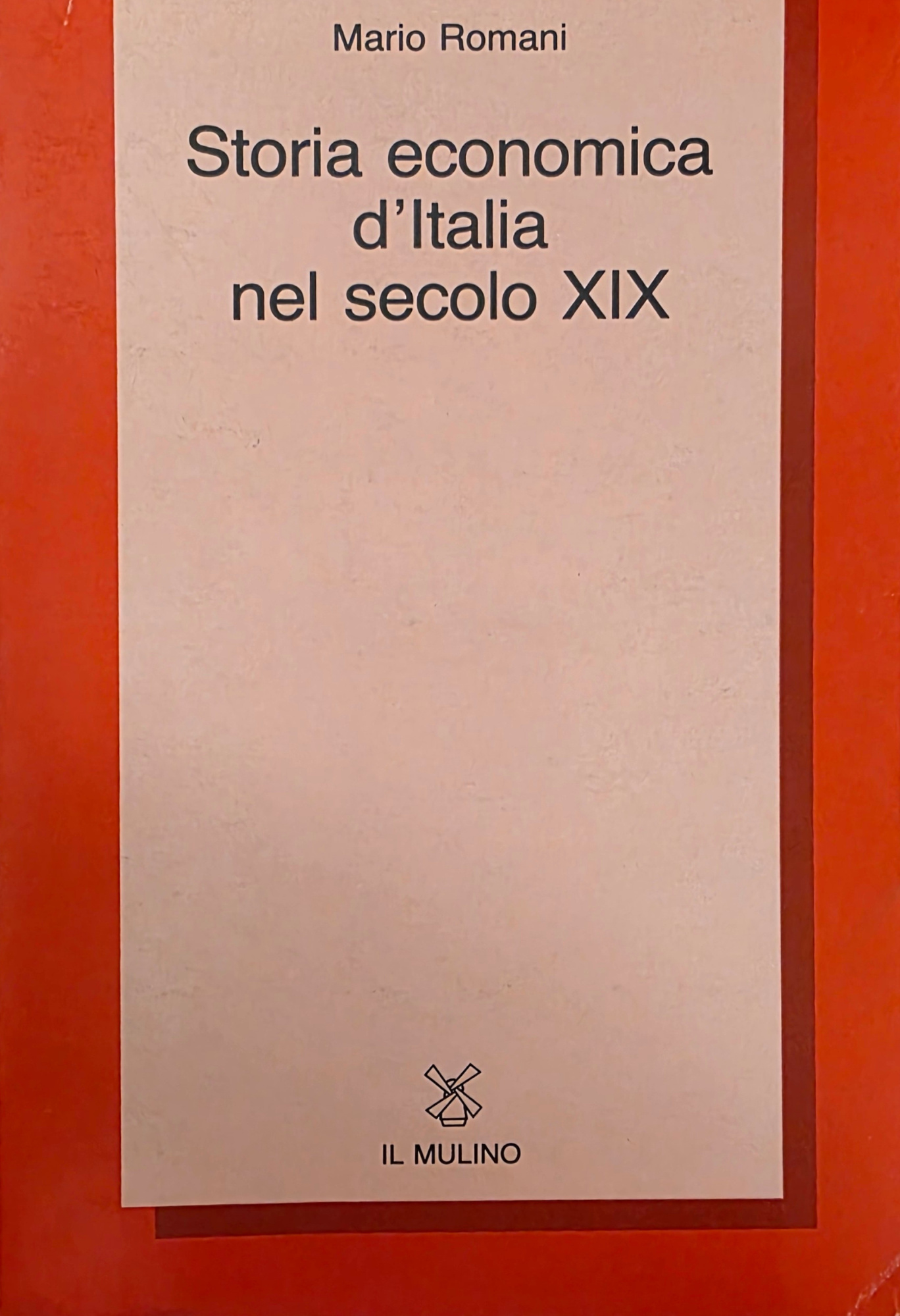 STORIA ECONOMIA D' ITALIA NEL SECOLO XIX (1815 - 1882)