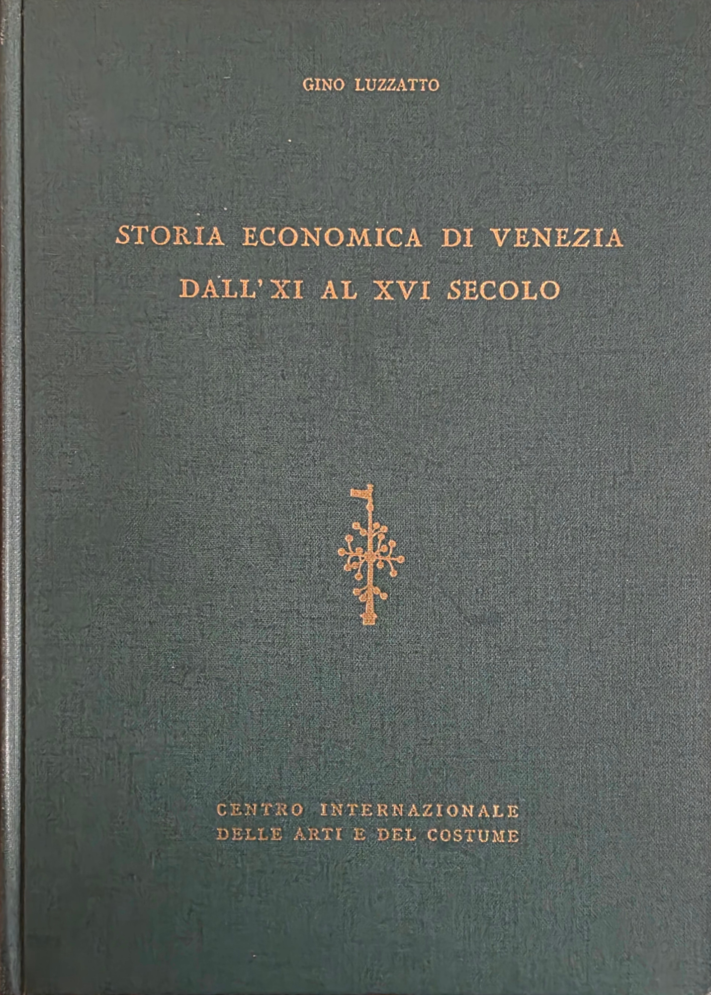 STORIA ECONOMICA DI VENEZIA DELL' XI AL XVI SECOLO