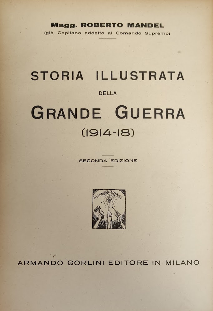 STORIA ILLUSTRATA DELLA GRANDE GUERRA (1914-1918)