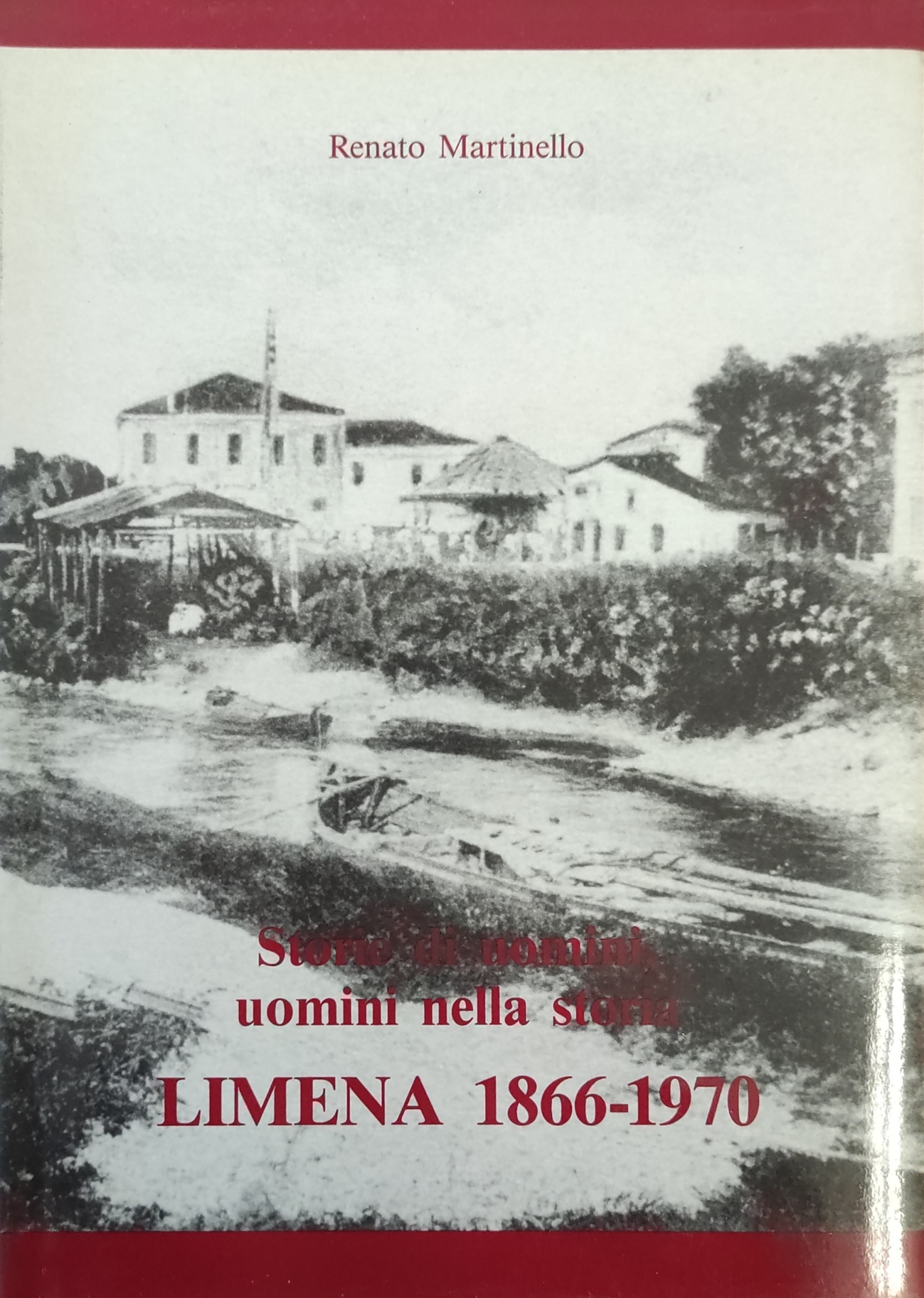 STORIE DI UOMINI, UOMINI NELLA STORIA. LIMENA 1866-1970