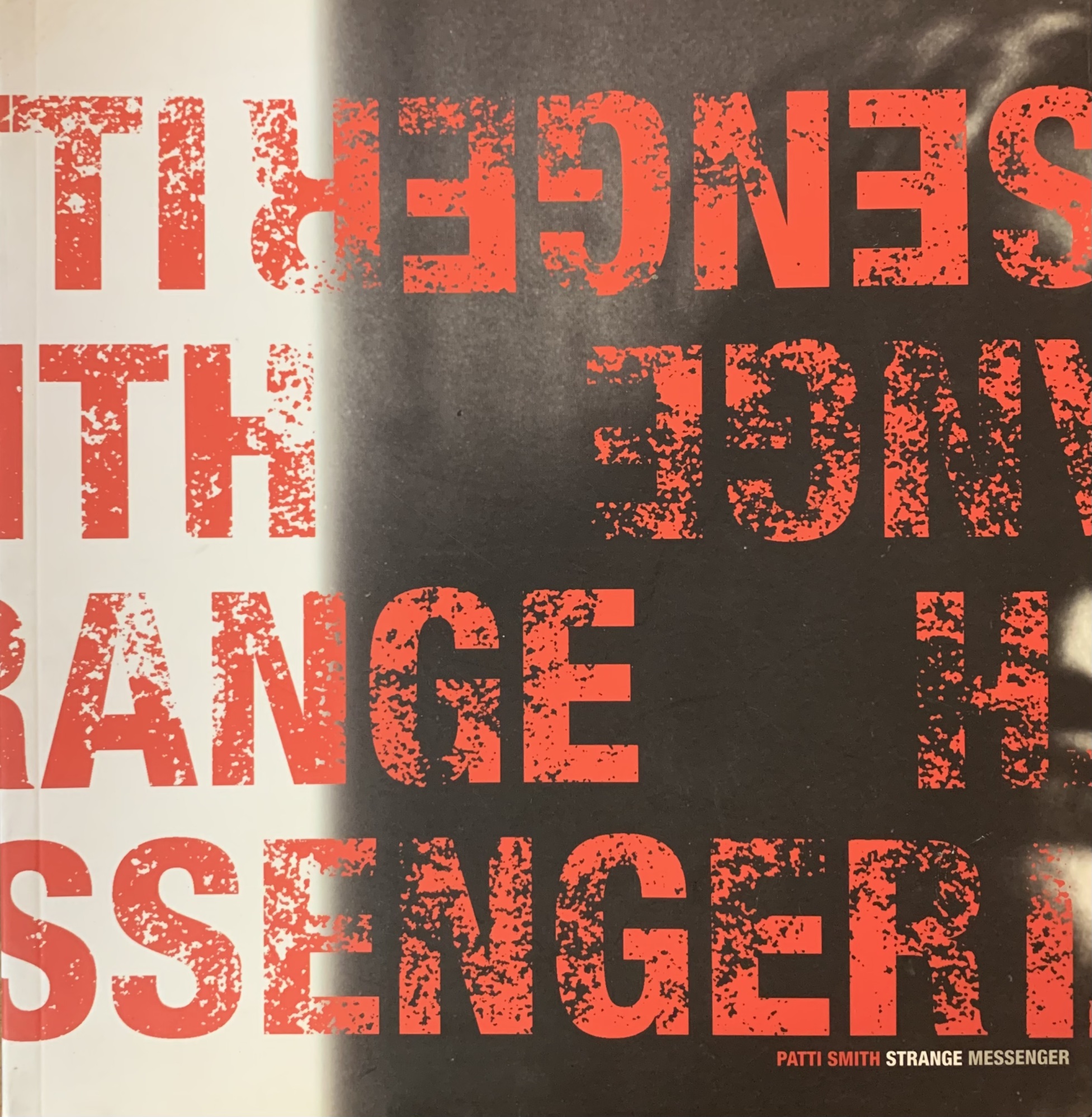STRANGE MESSENGER. THE VISUAL WORK OF PATTI SMITH