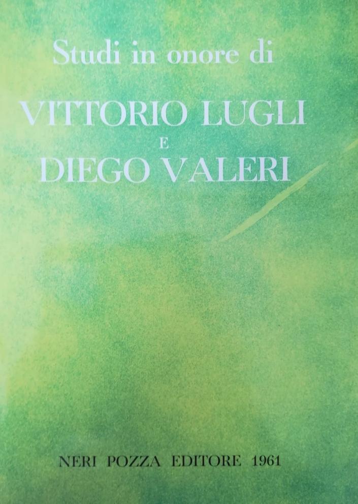 STUDI IN ONORE DI VITTORIO LUGLI E DIEGO VALERI