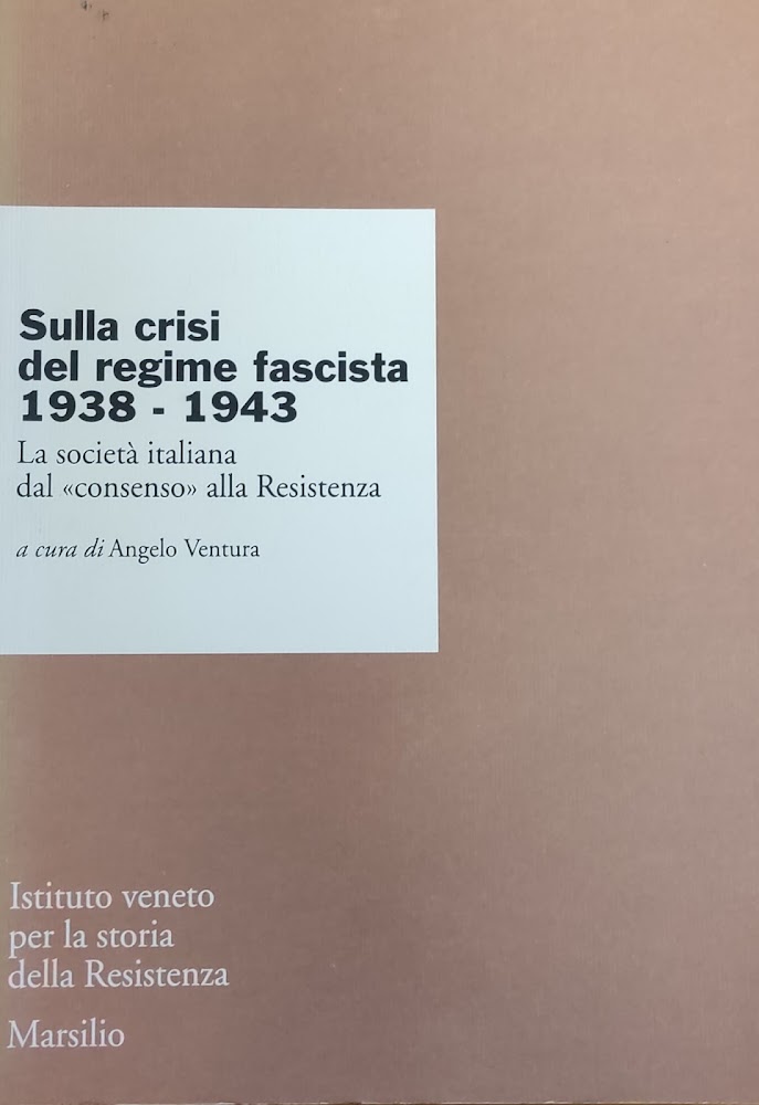 SULLA CRISI DEL REGIME FASCISTA 1938-1943. LA SOCIETA' ITALIANA DAL …