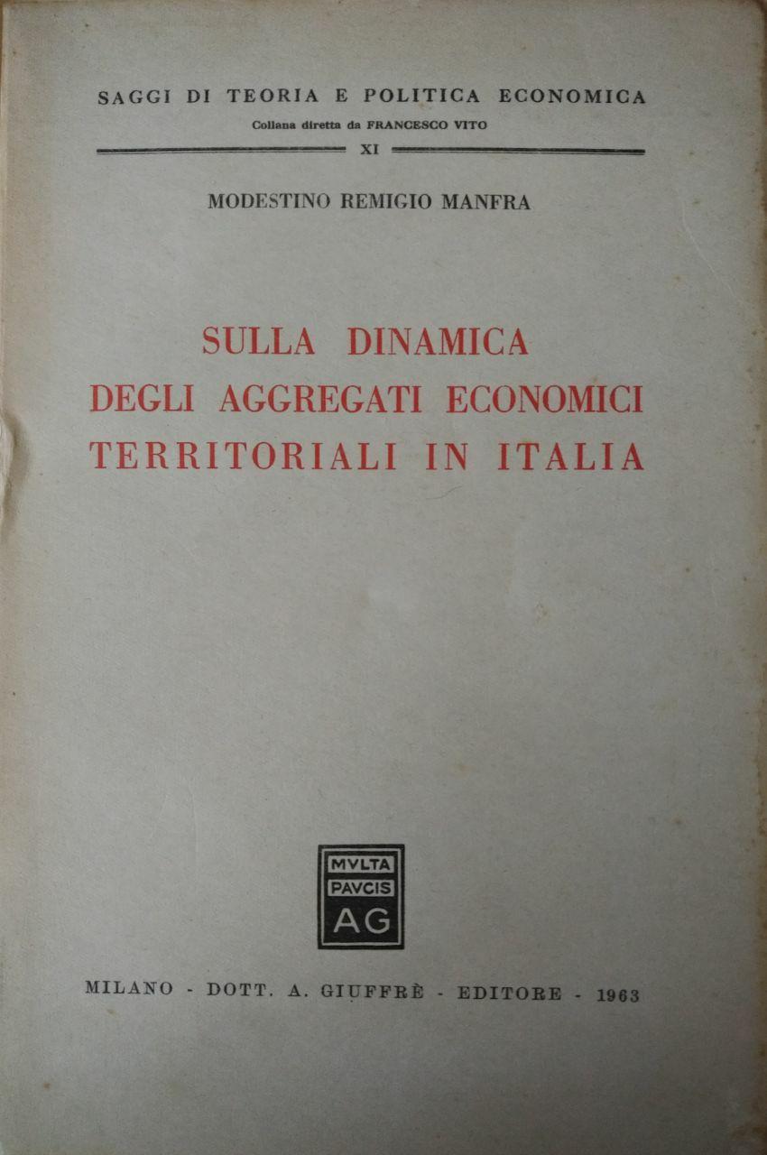 SULLA DINAMICA DEGLI AGGREGATI ECONOMICI TERRITORIALI IN ITALIA