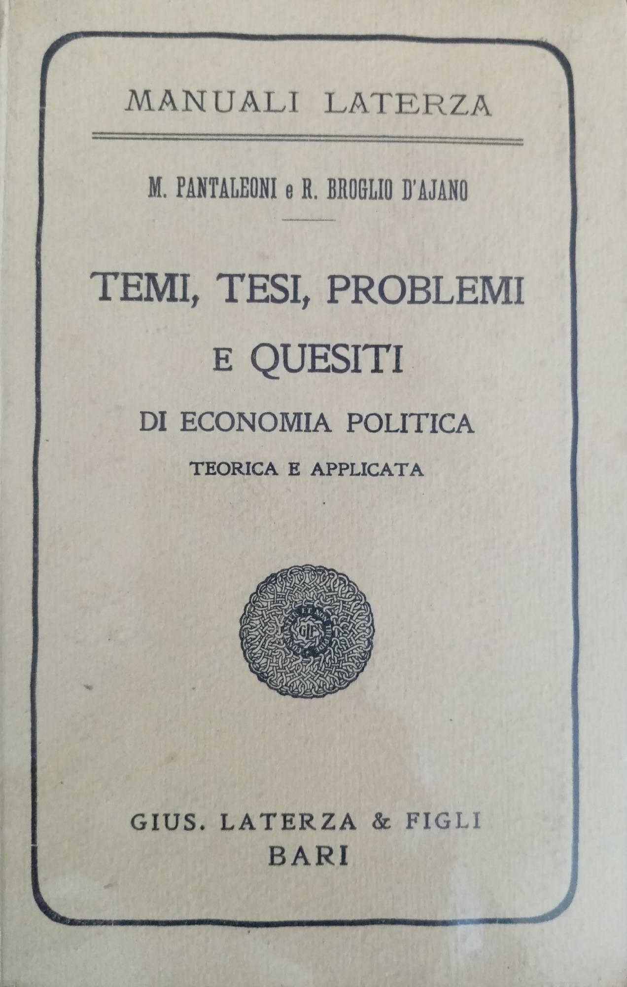 TEMI, TESI, PROBLEMI E QUESITI DI ECONOMIA POLITICA TEORICA E …