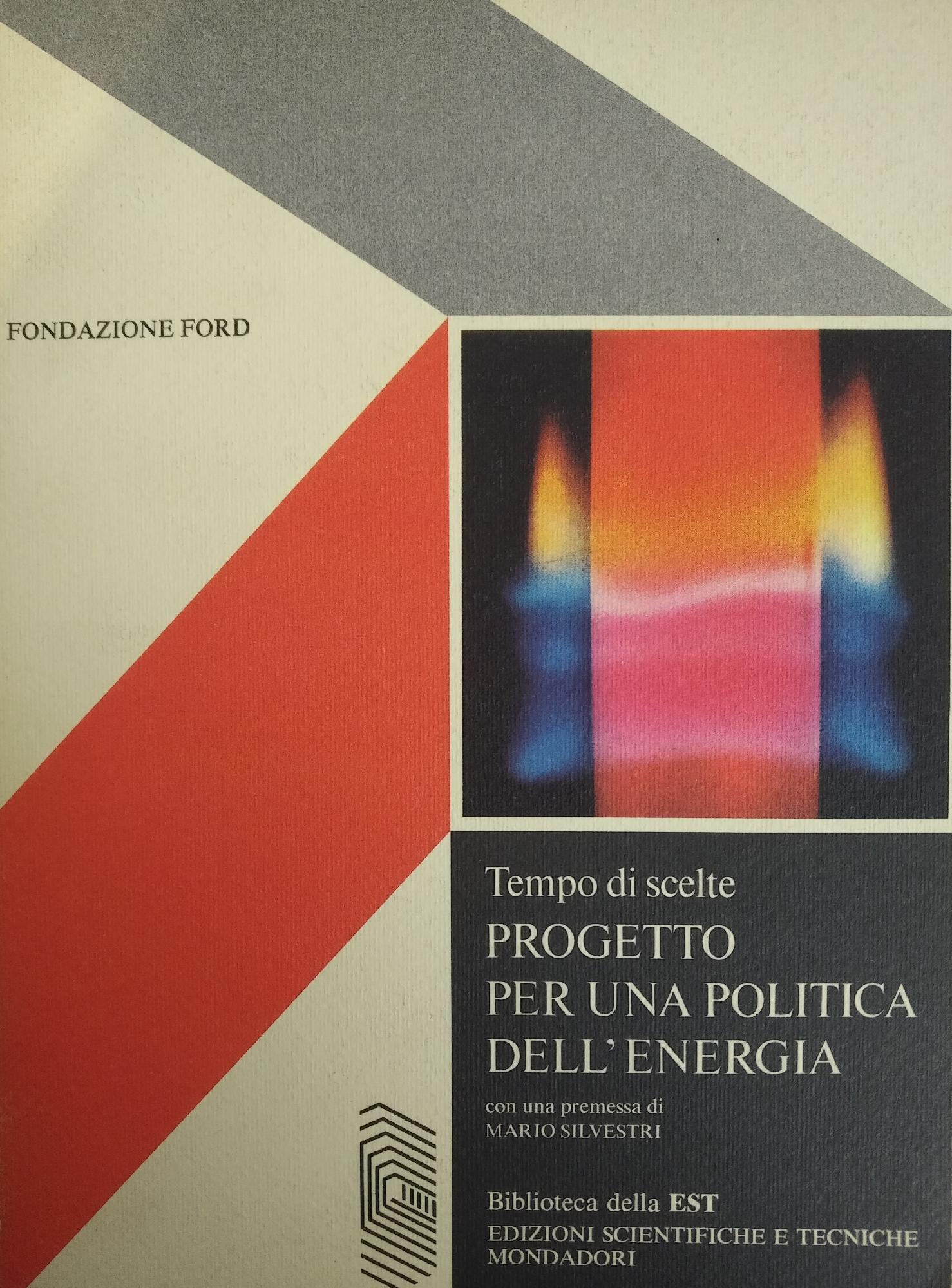 TEMPO DI SCELTE. PROGETTO PER UNA POLITICA DELL' ENERGIA