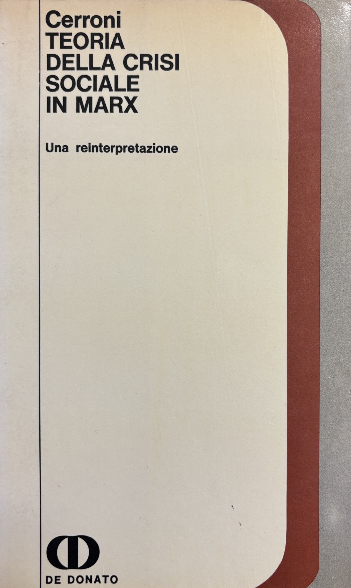 TEORIA DELLA CRISI SOCIALE IN MARX. UNA REINTERPRETAZIONE