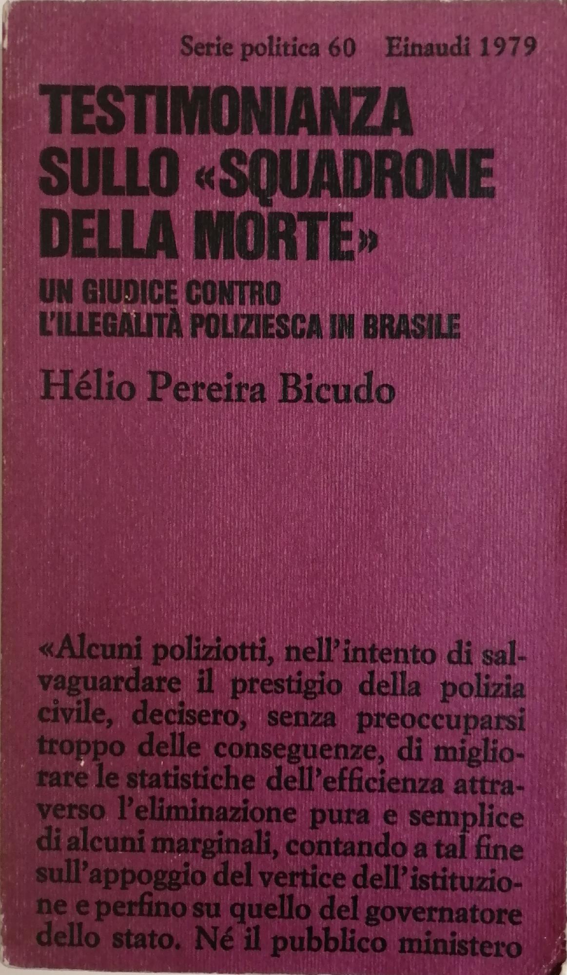 TESTIMONIANZA SULLO "SQUADRONE DELLA MORTE". UN GIUDICE CONTRO L'ILLEGALITÀ POLIZIESCA …