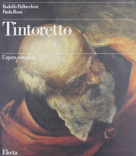 TINTORETTO. LE OPERE SACRE E PROFANE seguito da I RITRATTI