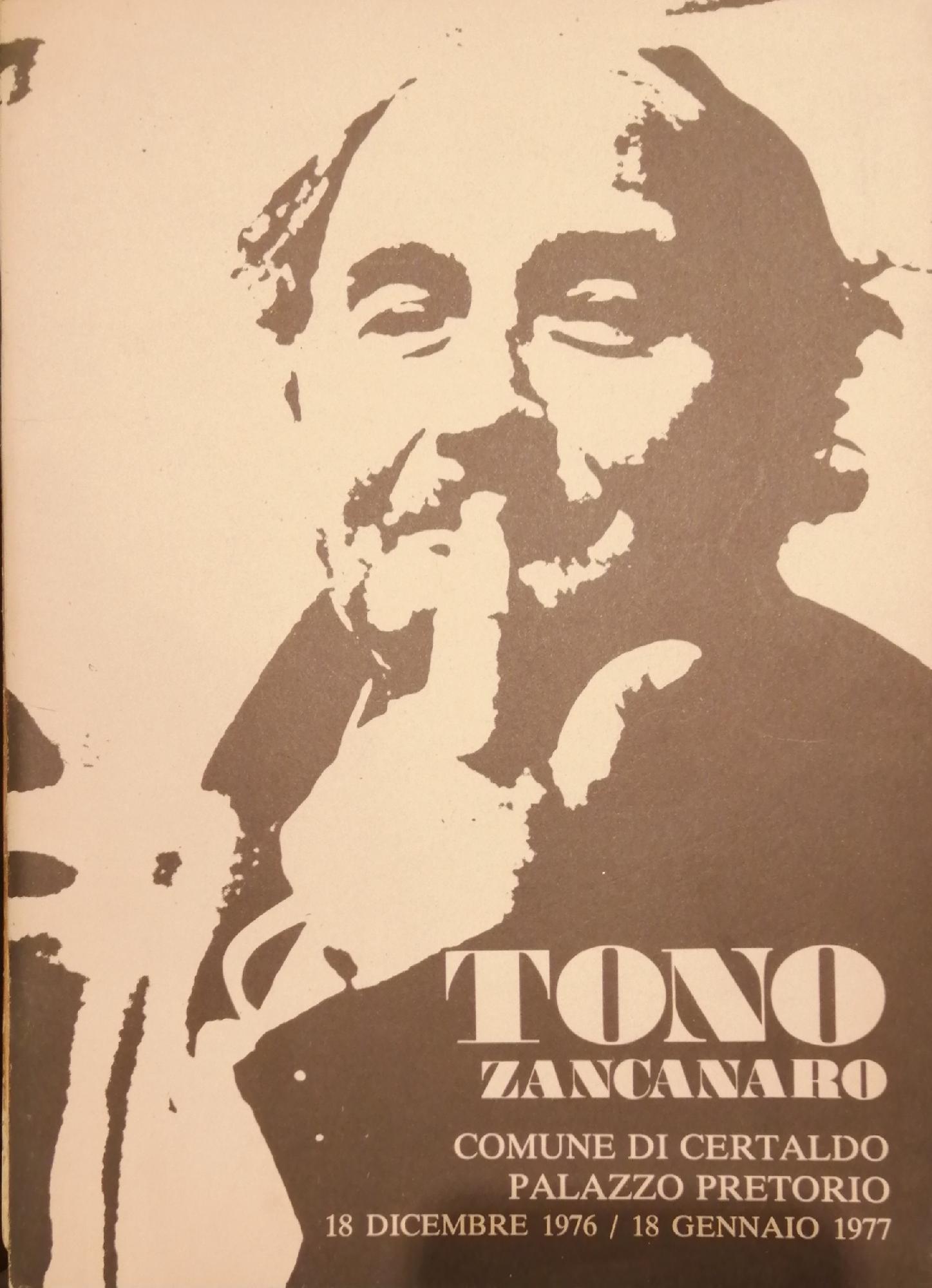 TONO ZANCANARO. MOSTRA ANTOLOGICA DEL MAESTRO