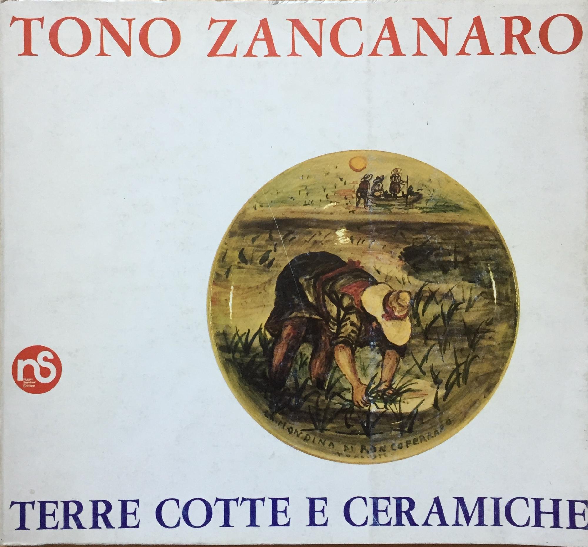 TONO ZANCANARO. TERRE COTTE E CERAMICHE