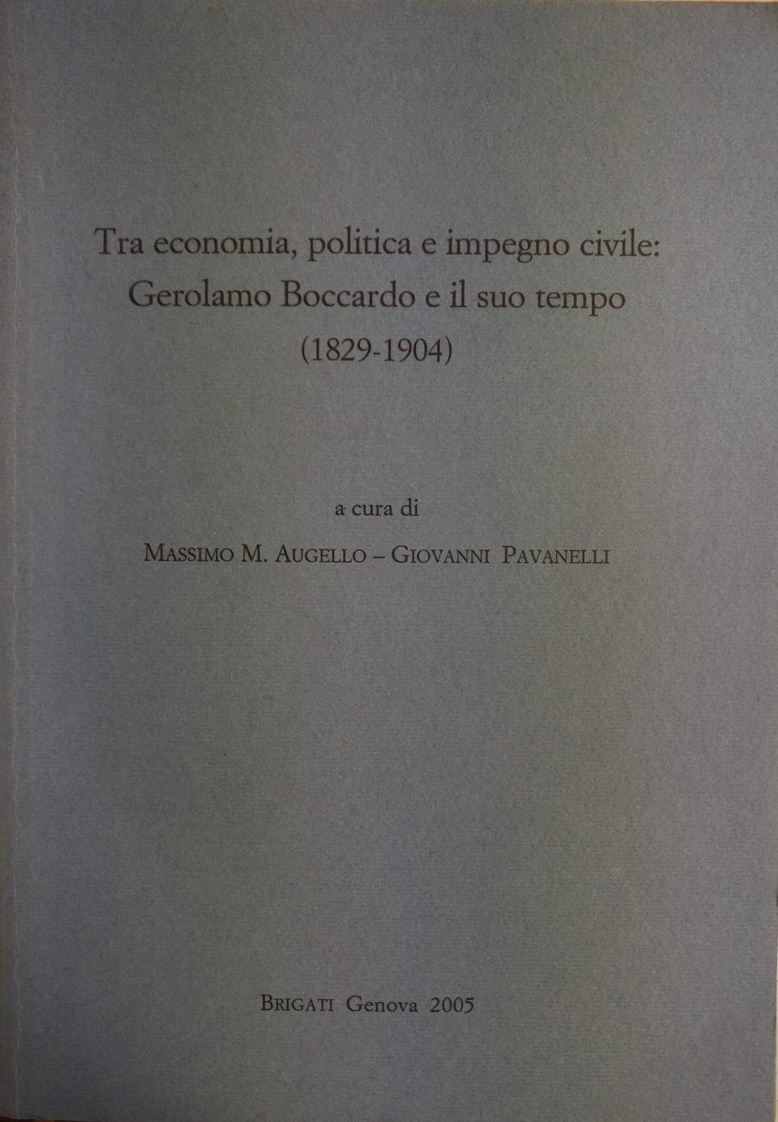 TRA ECONOMIA, POLITICA E IMPEGNO CIVILE: GEROLAMO BOCCARDO E IL …