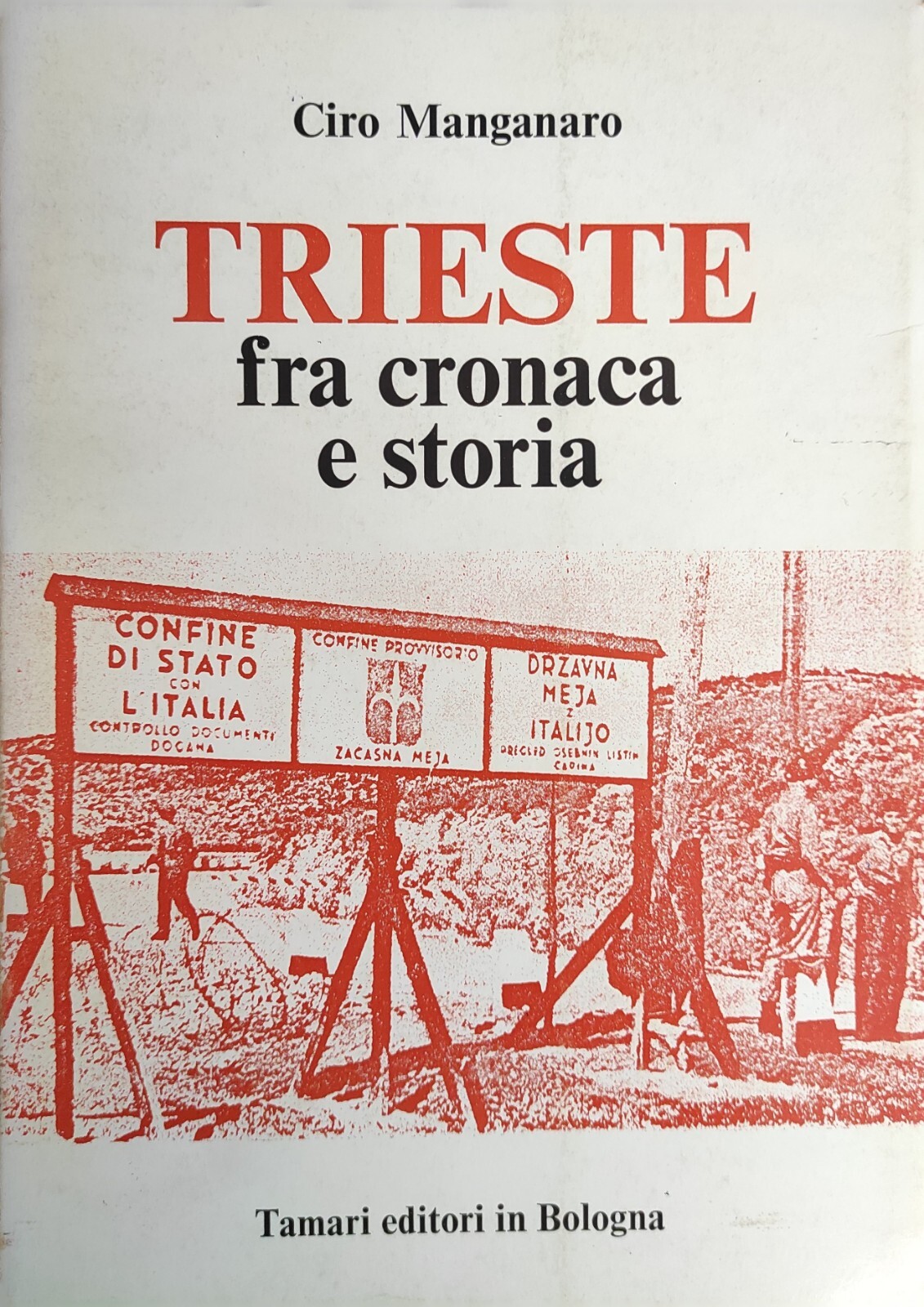 TRIESTE FRA CRONACA E STORIA