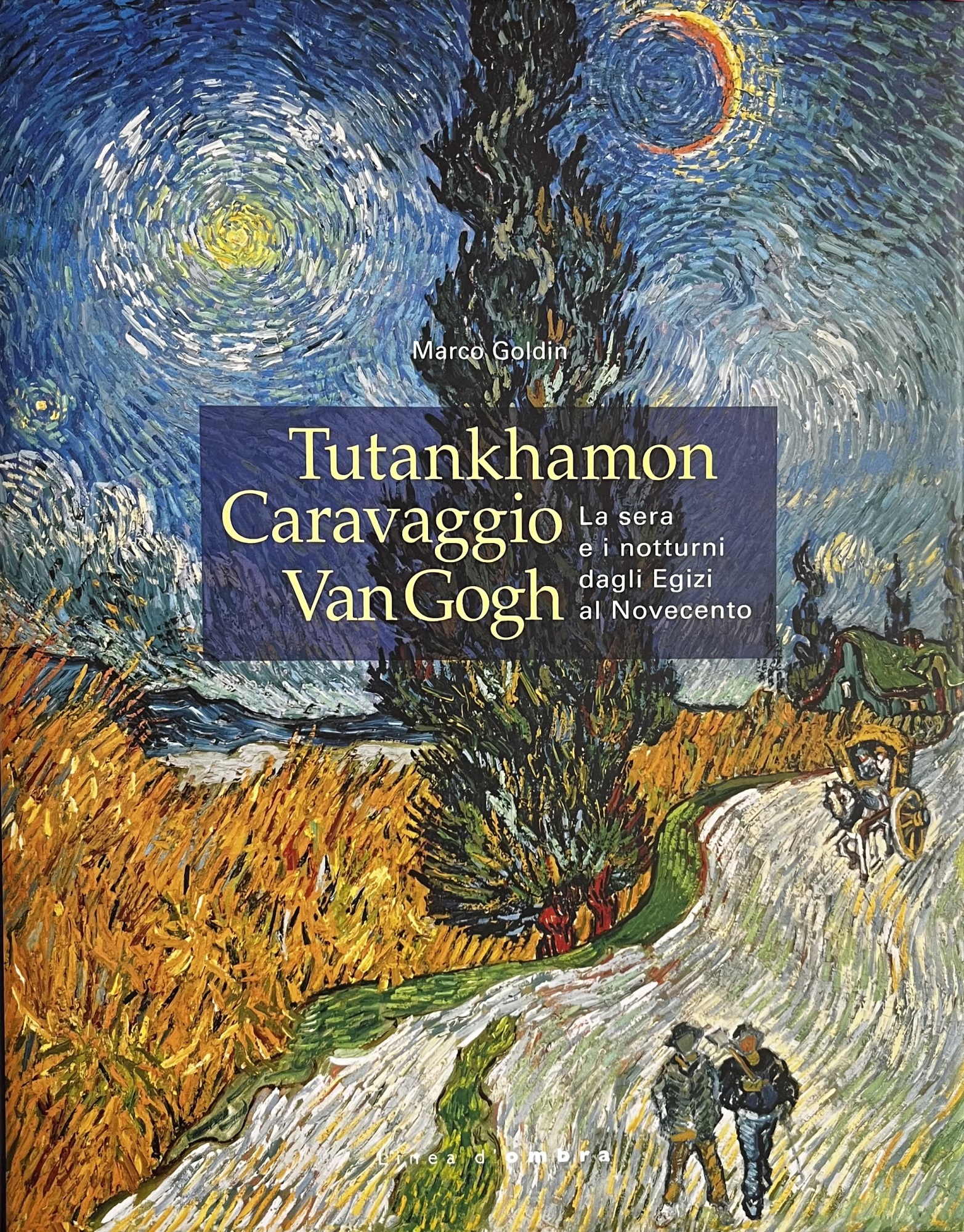 TUTANKHAMON. CARAVAGGIO. VAN GOGH. LA SERA E I NOTTURNI DAGLI …