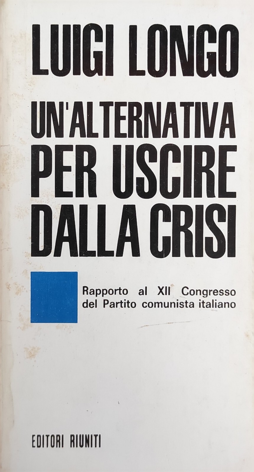 UN'ALTERNATIVA PER USCIRE DALLA CRISI