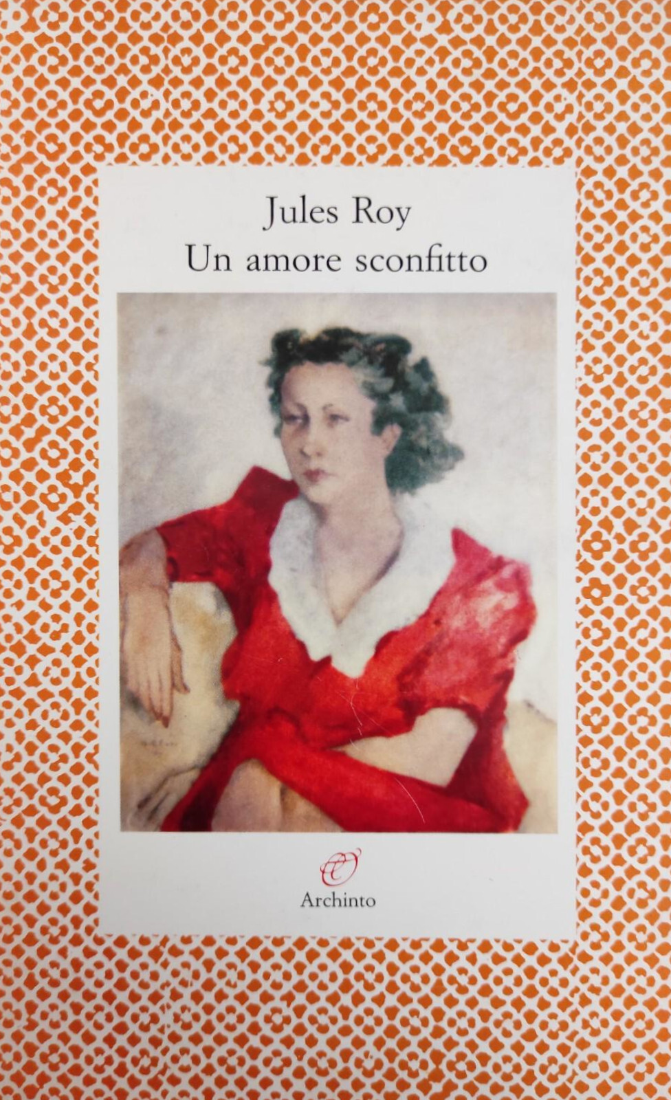 UN AMORE SCONFITTO. LETTERE 1947-1950