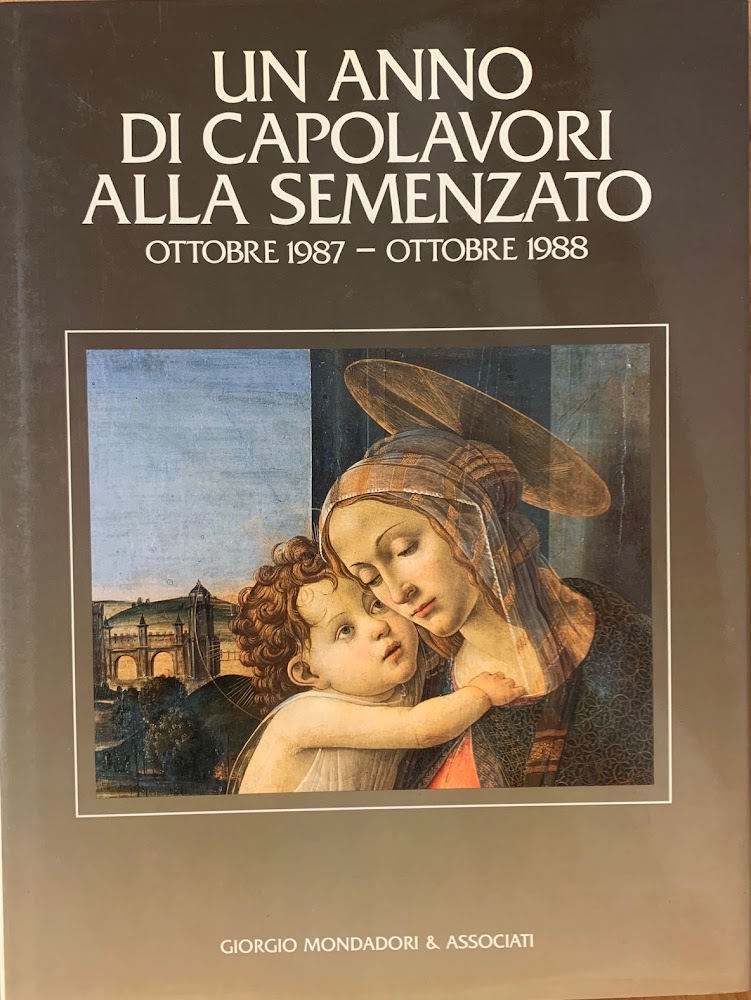 UN ANNO DI CAPOLAVORI ALLA SEMENZATO. OTTOBRE 1987 - OTTOBRE …