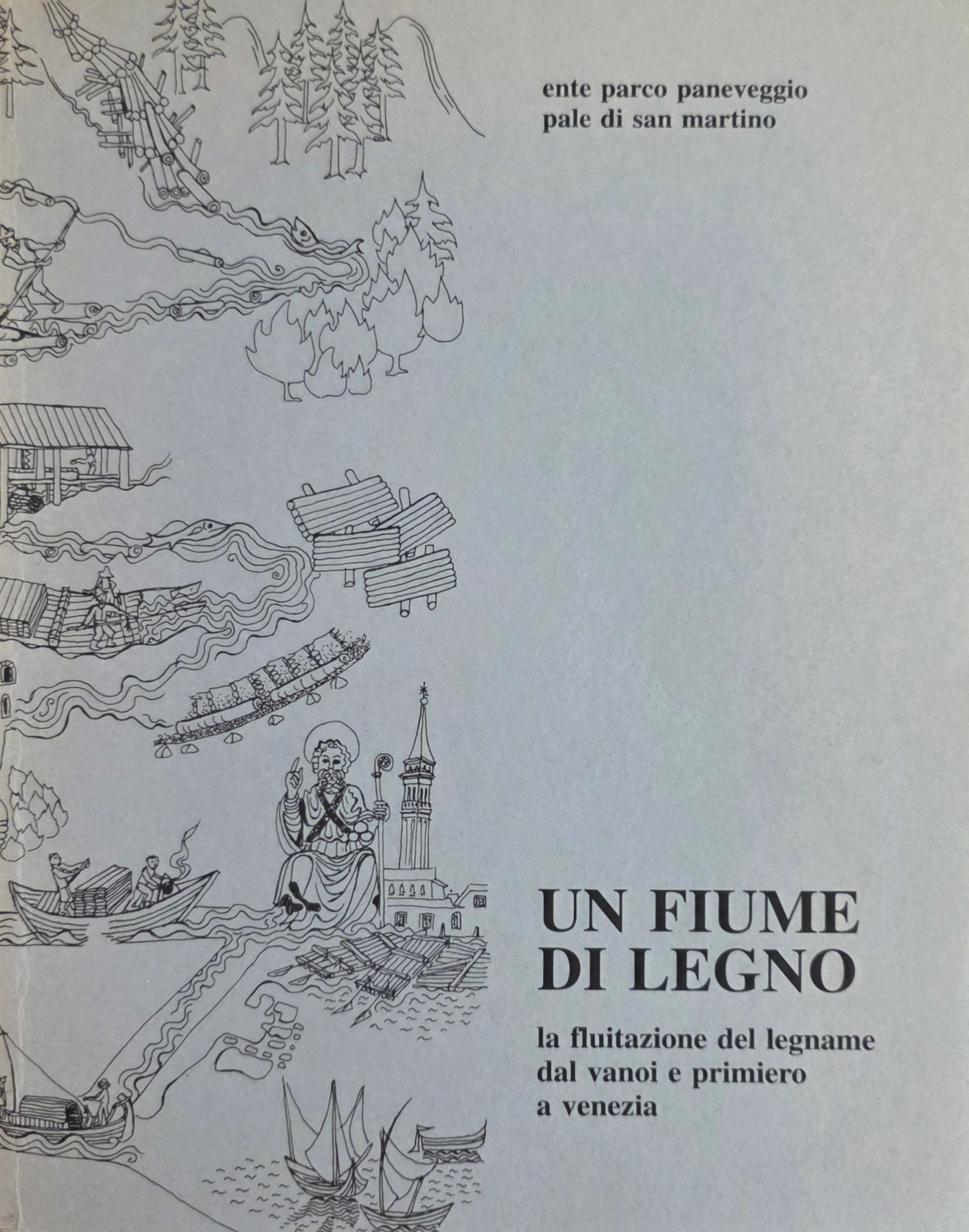 UN FIUME DI LEGNO. LA FLUITAZIONE DEL LEGNAME DAL VANOI …