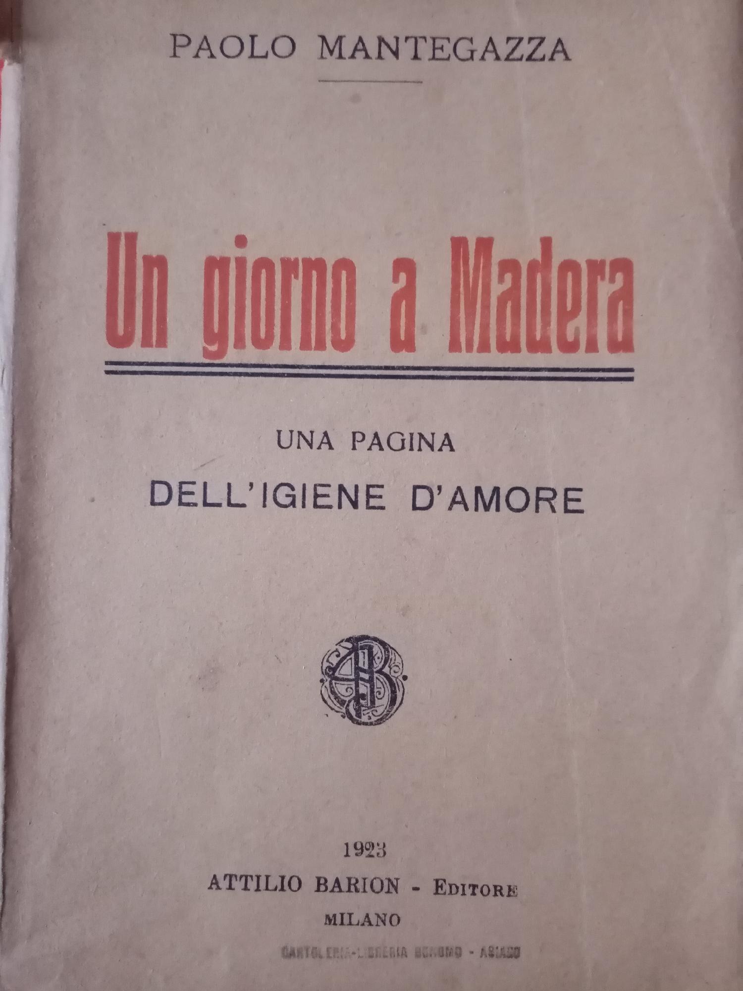 UN GIORNO A MADERA: UNA PAGINA DELL' IGIENE D' AMORE