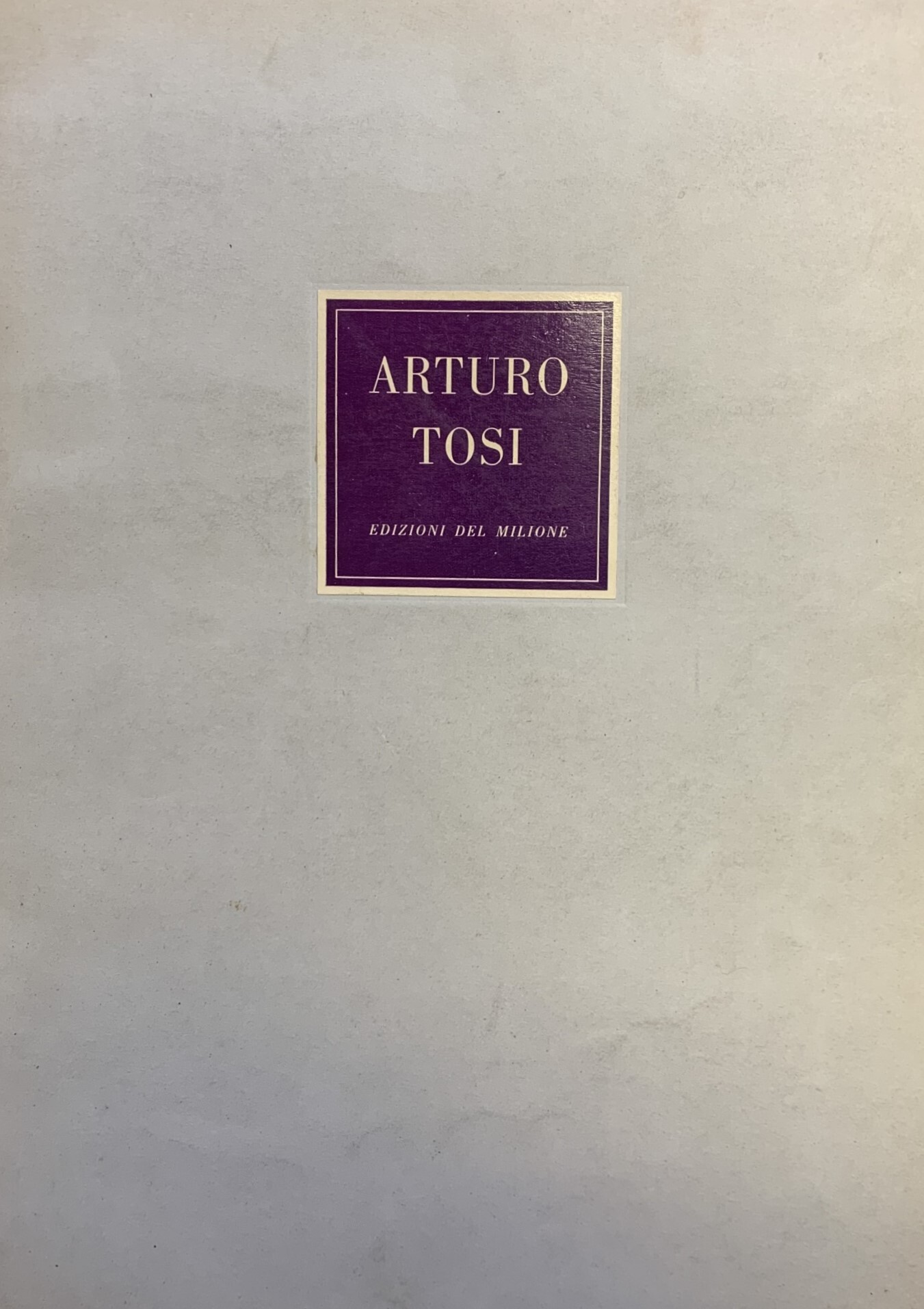 ARTURO TOSI. UN INVERNO A ROVETTA