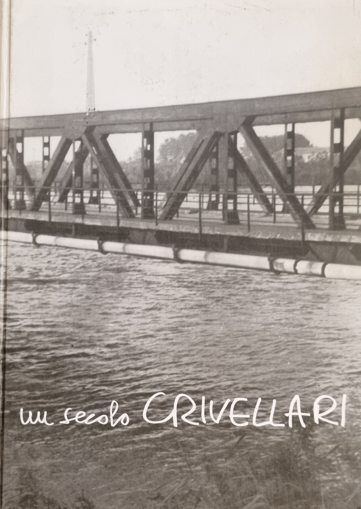 UN SECOLO CRIVELLARI