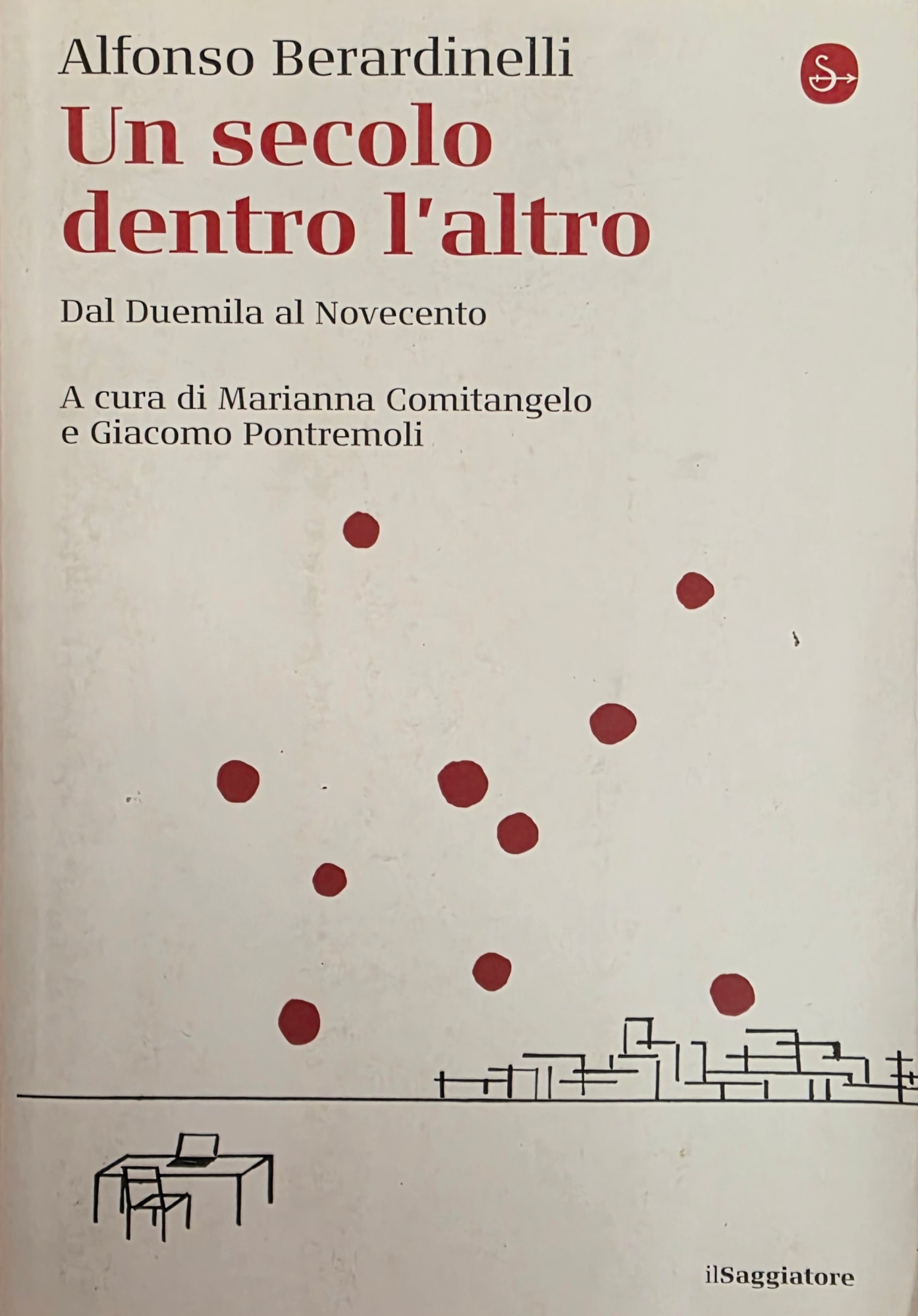 UN SECOLO DENTRO L' ALTRO. DAL DUEMILA AL NOVECENTO