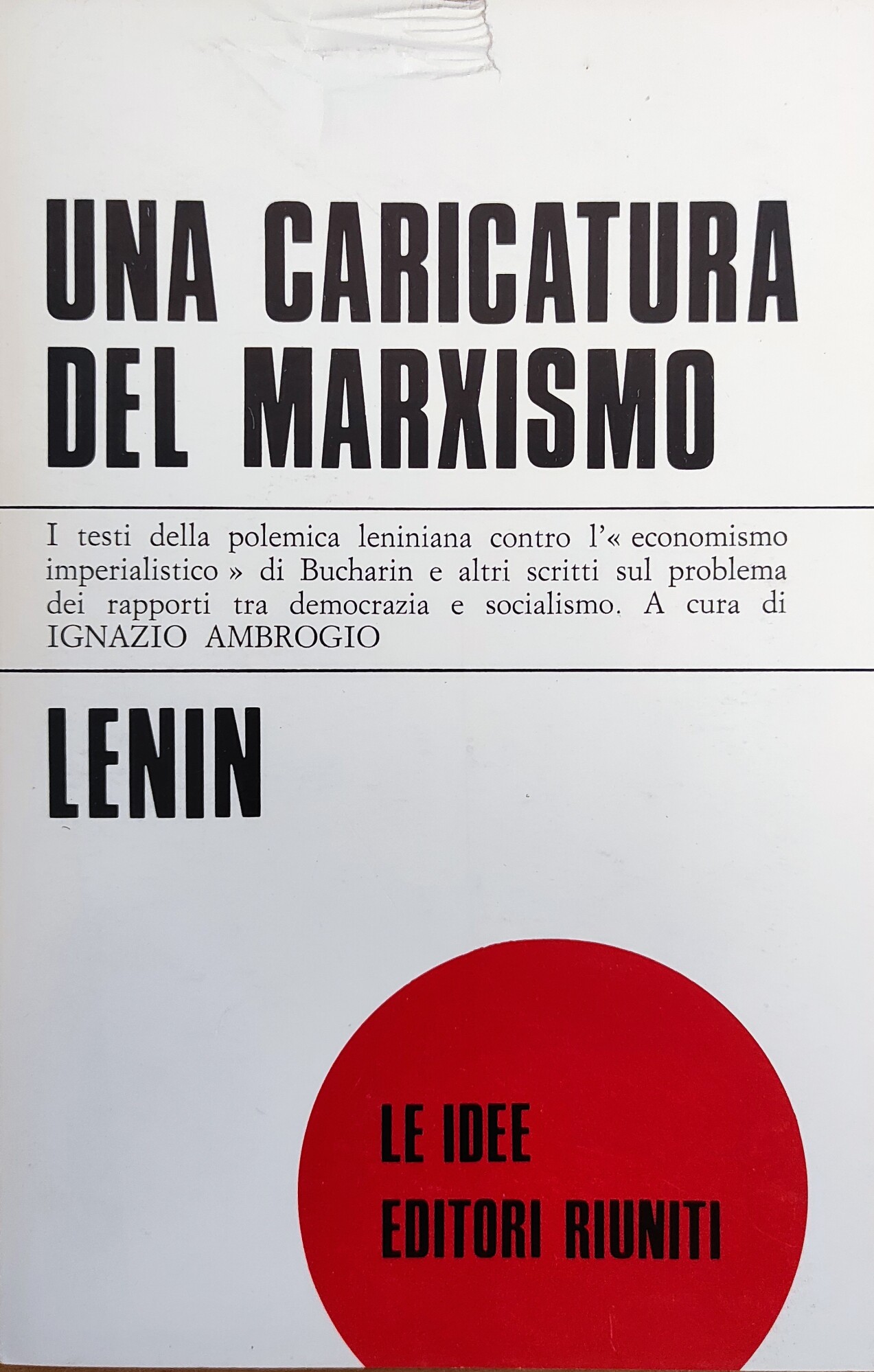 UNA CARICATURA DEL MARXISMO. I TESTI DELLA POLEMICA LENINIANA CONTRO …