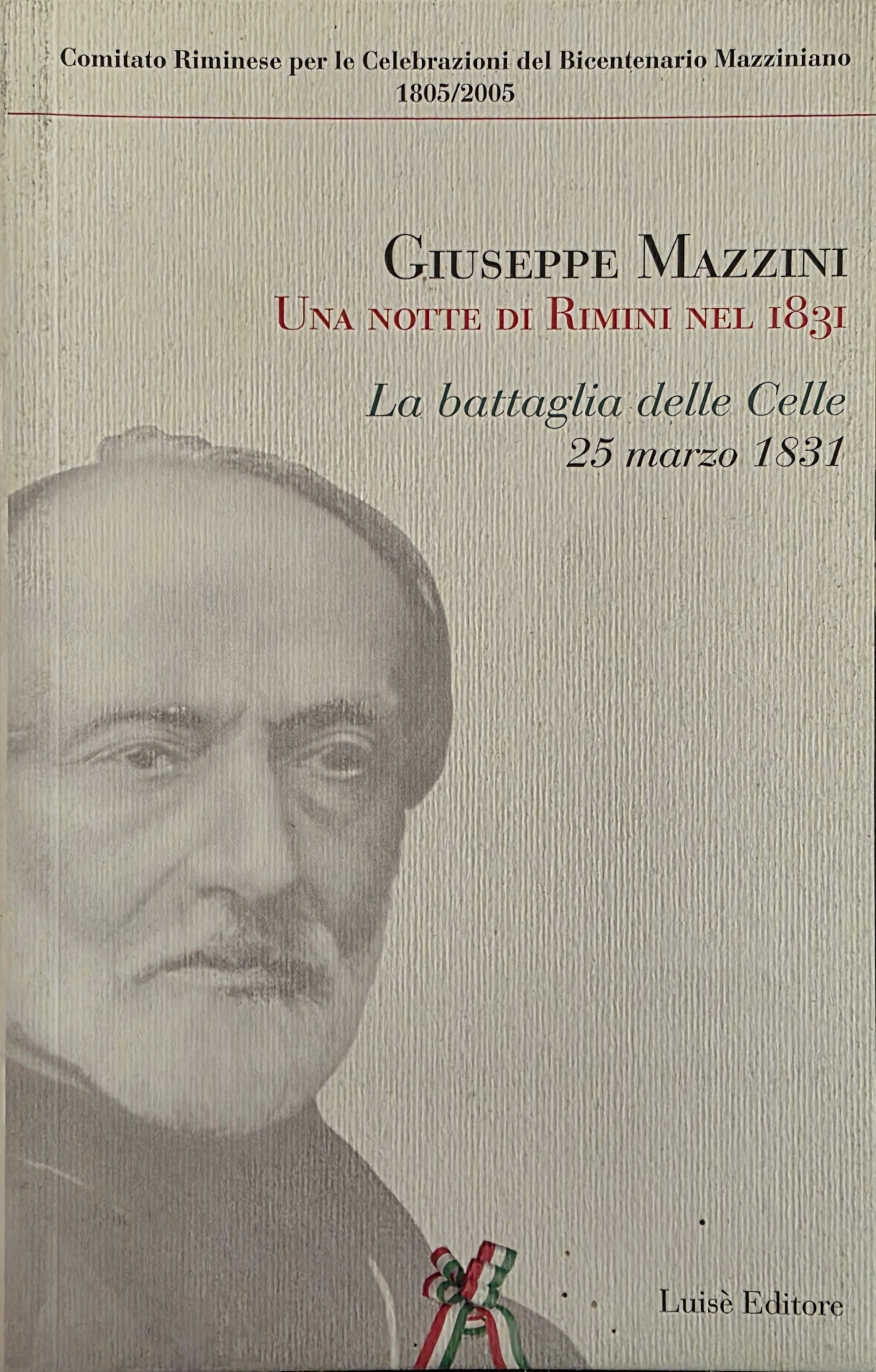 UNA NOTTE DI RIMINI NEL 1831. LA BATTAGLIA DELLE CELLE. …