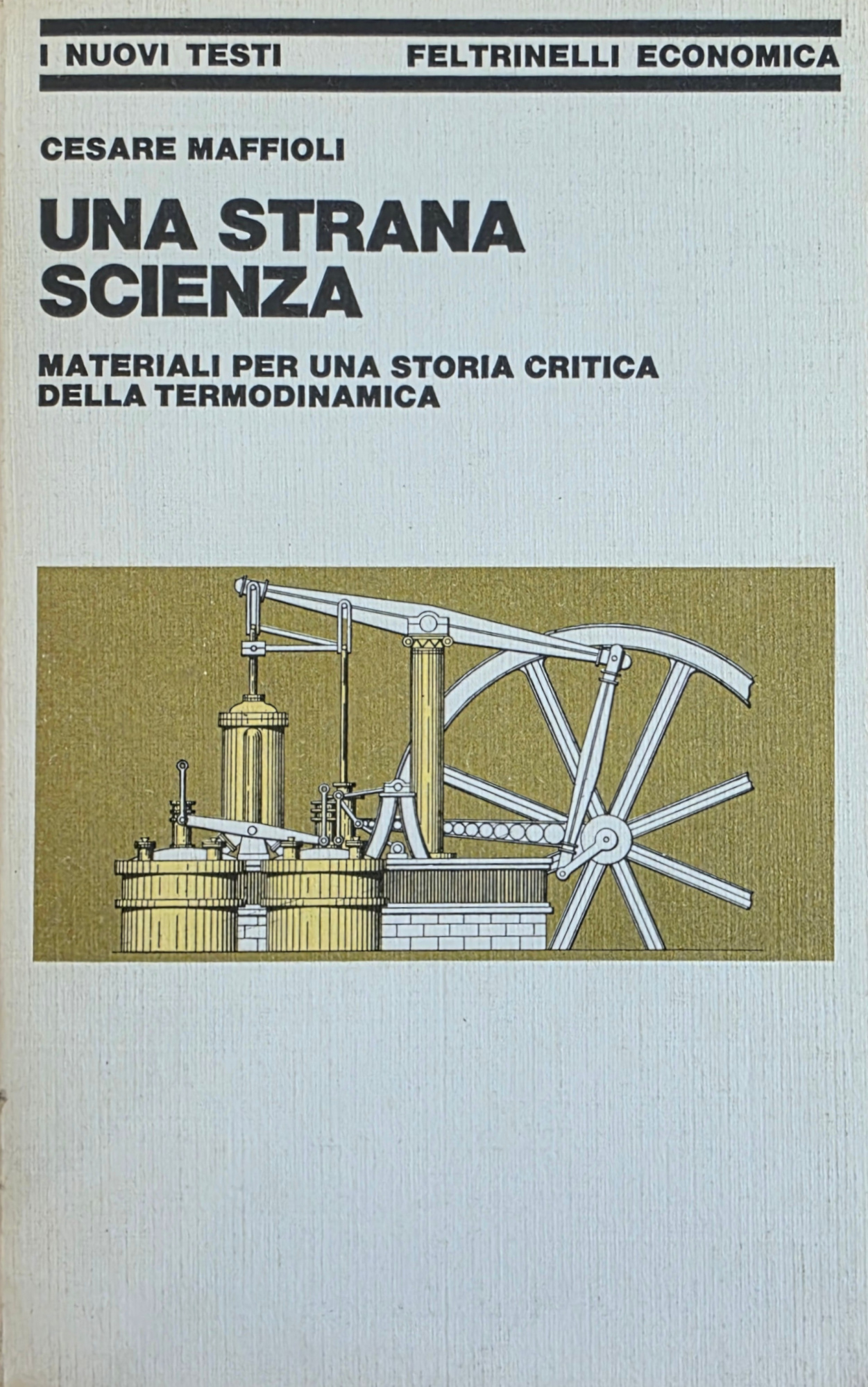 UNA STRANA SCIENZA. MATERIALI PER UNA STORIA CRITICA DELLA TERMODINAMICA
