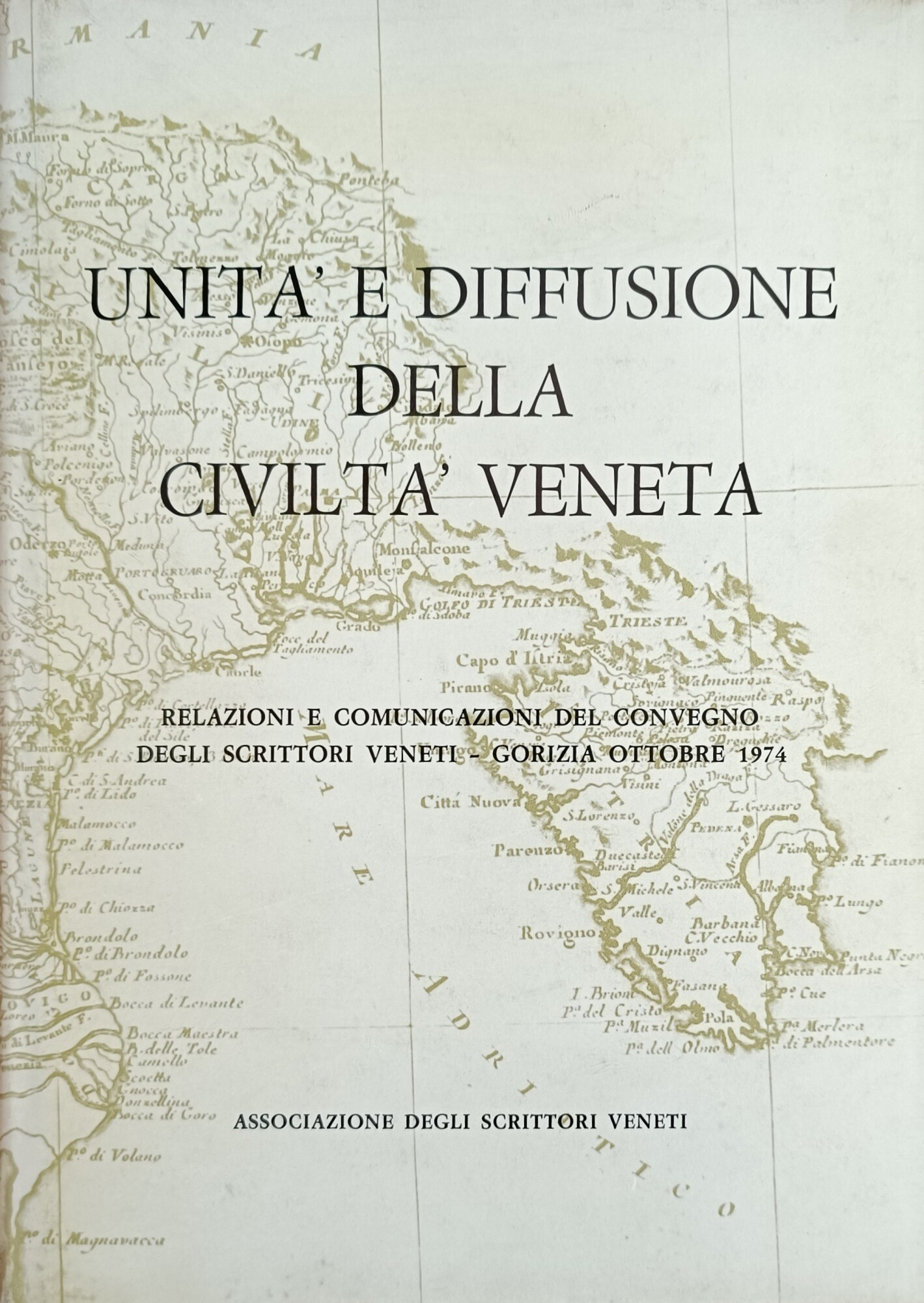 UNITÀ E DIFFUSIONE DELLA CIVILTÀ VENETA