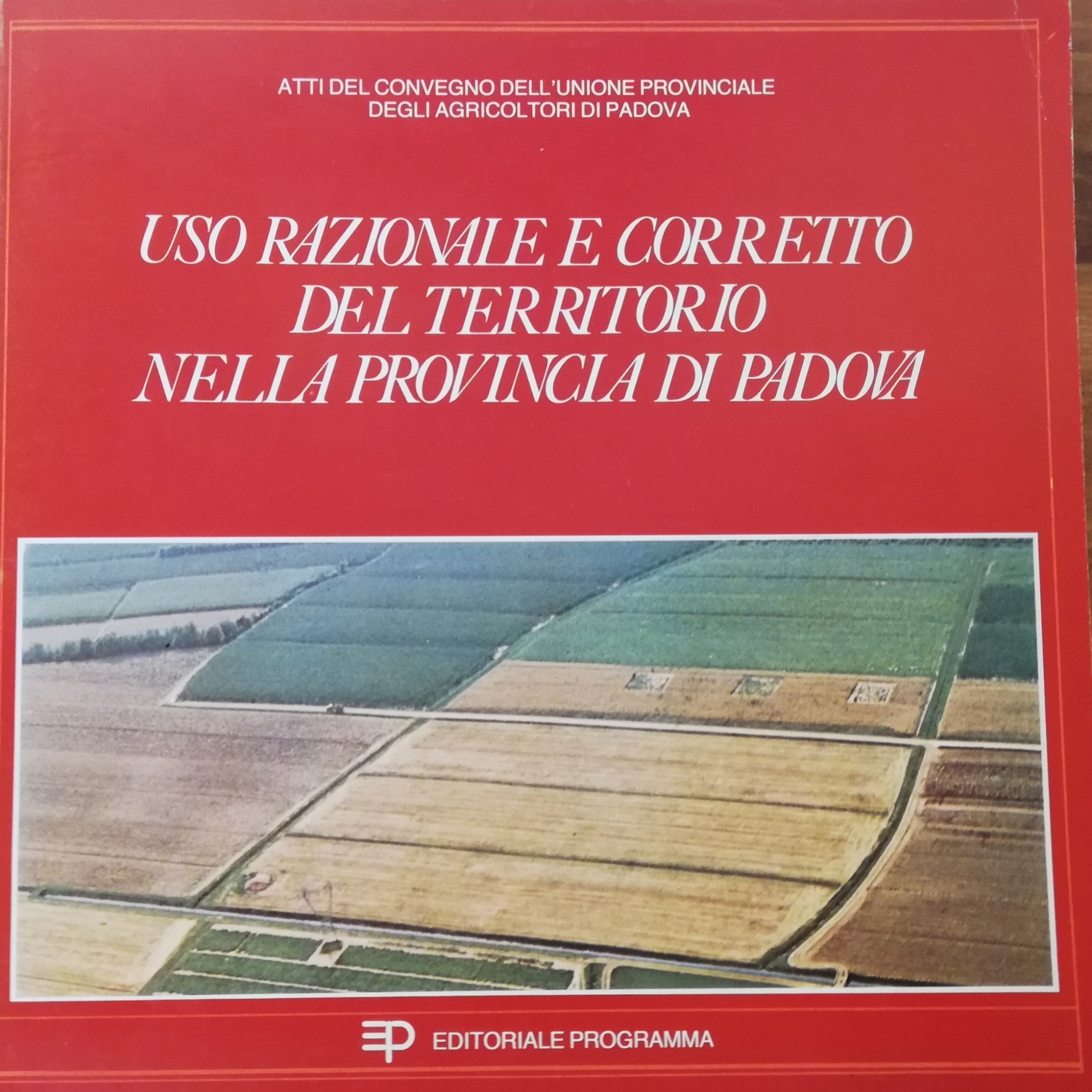 USO RAZIONALE E CORRETTO DEL TERRITORIO NELLA PROVINCIA DI PADOVA