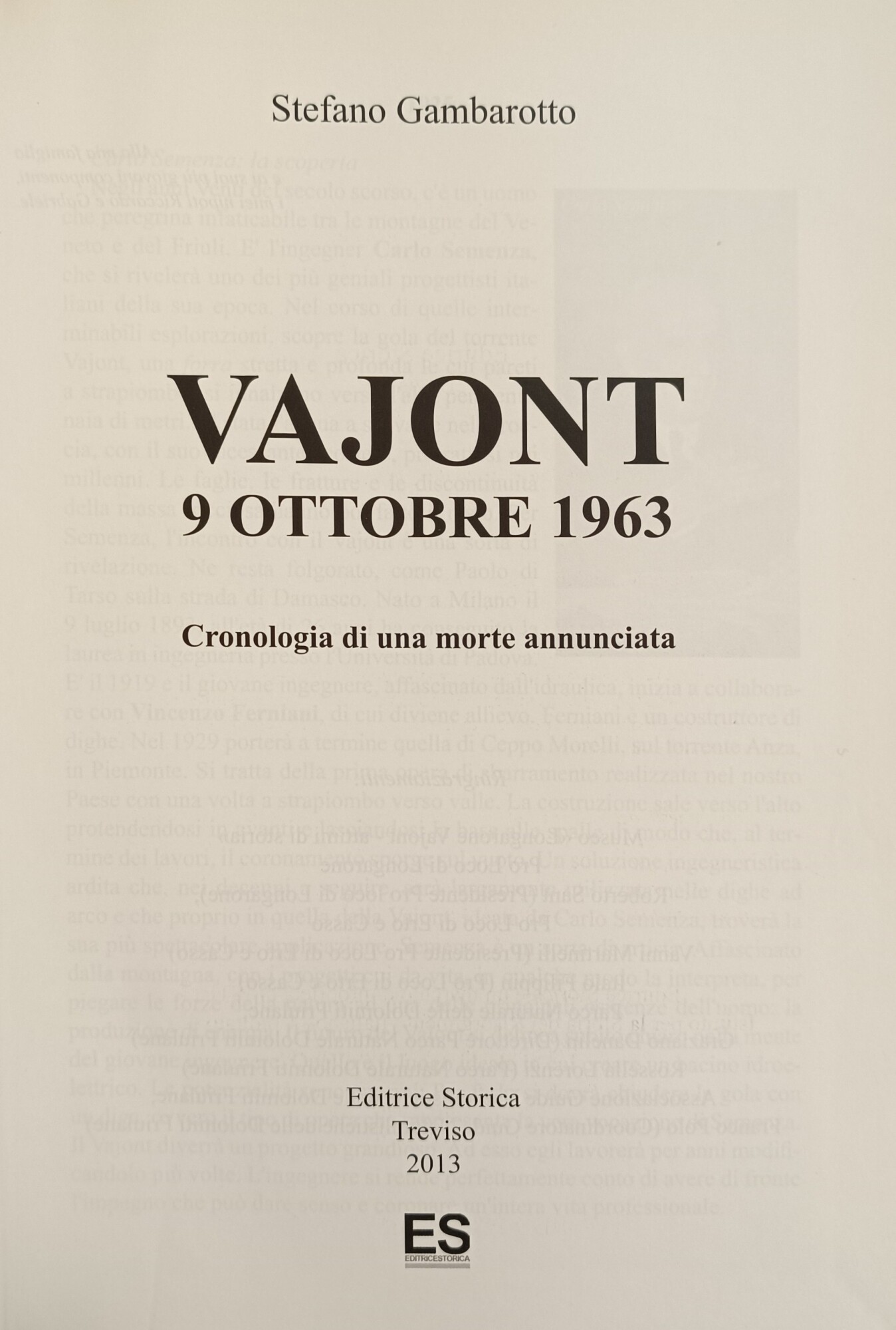 VAJONT. 9 OTTOBRE 1963. CRONOLOGIA DI UNA MORTE ANNUNCIATA