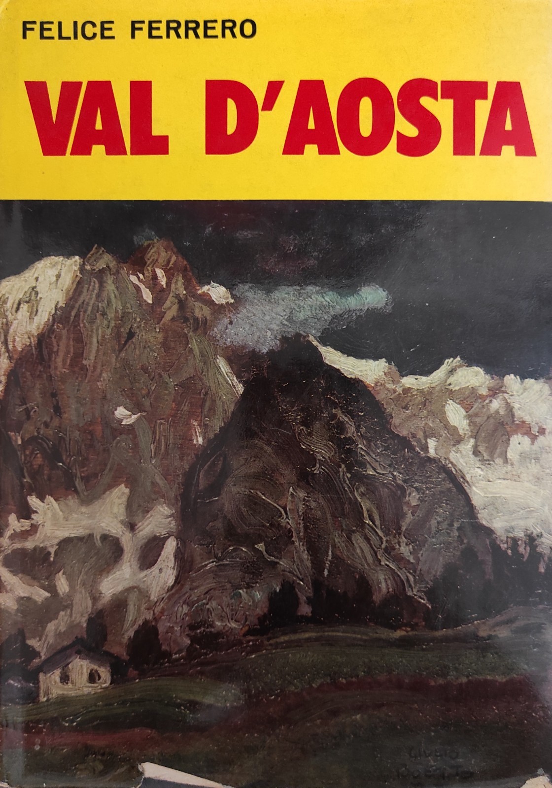 VAL D'AOSTA. LA PERLA DELLE ALPI