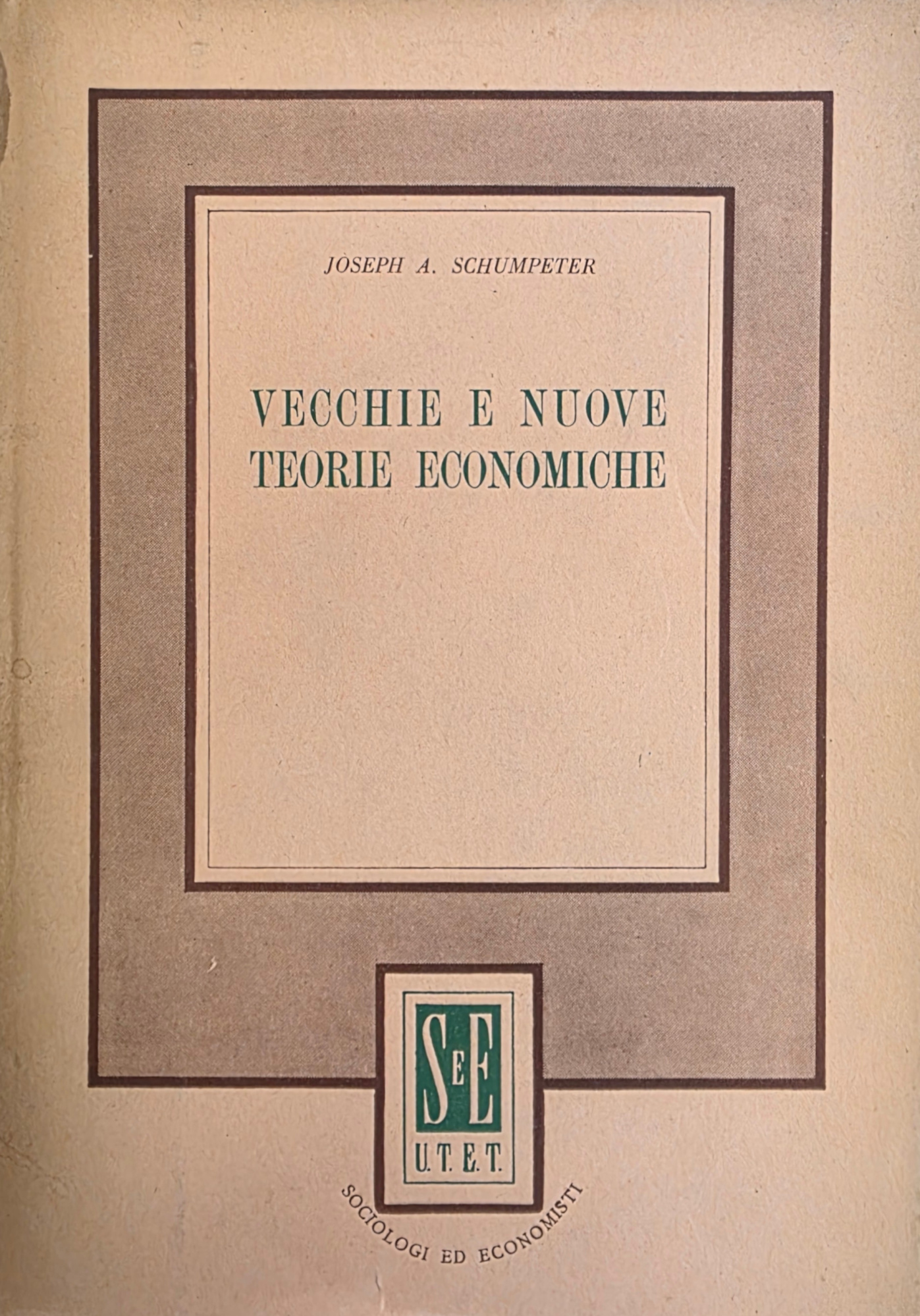VECCHIE E NUOVE TEORIE ECONOMICHE