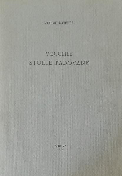 VECCHIE STORIE PADOVANE