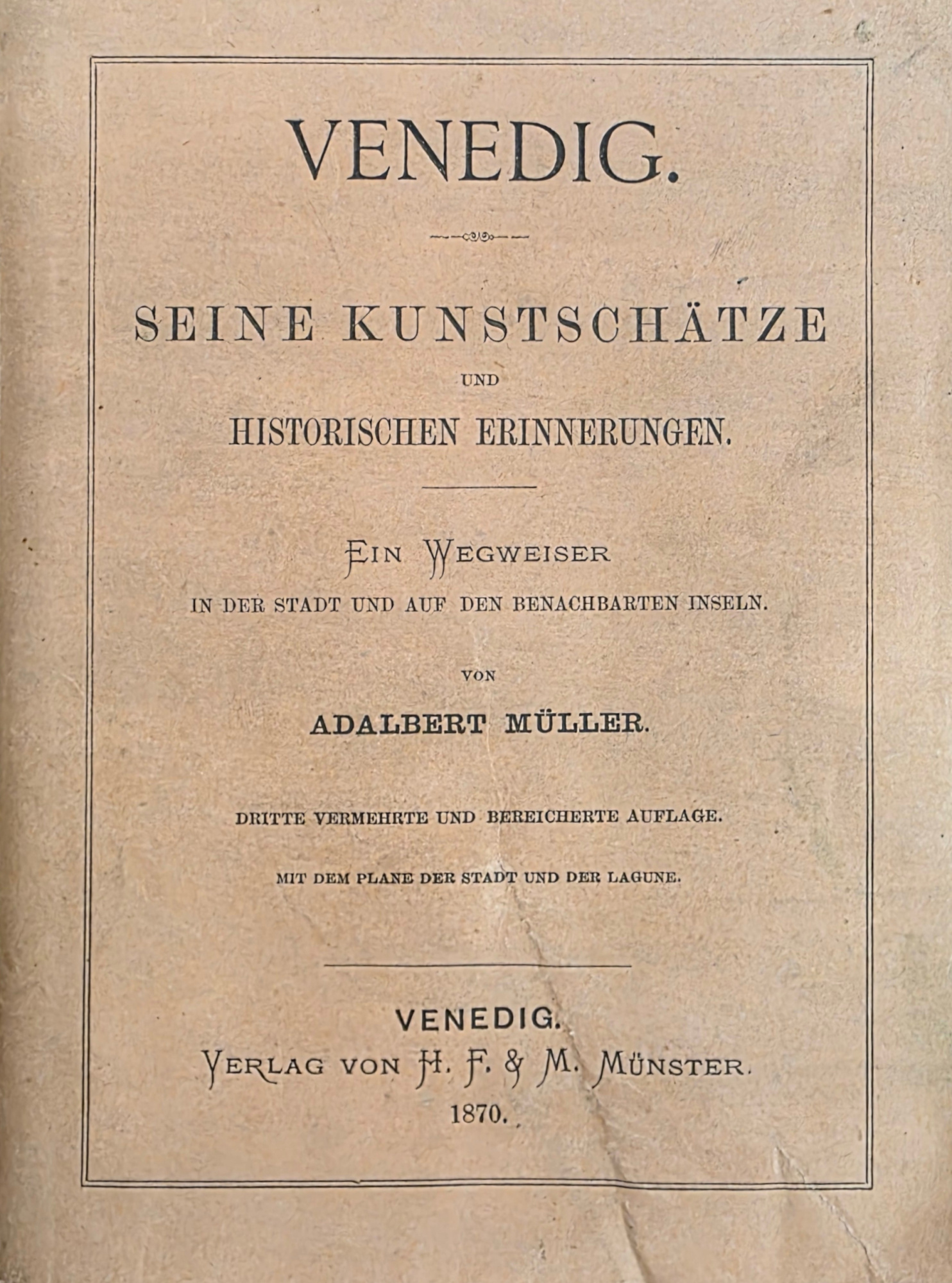 VENEDIG. SEINE KUNSTSCHATZE UND HISTORISCHEN ERINNERUNGEN EIN WEGWEISER IN DER …
