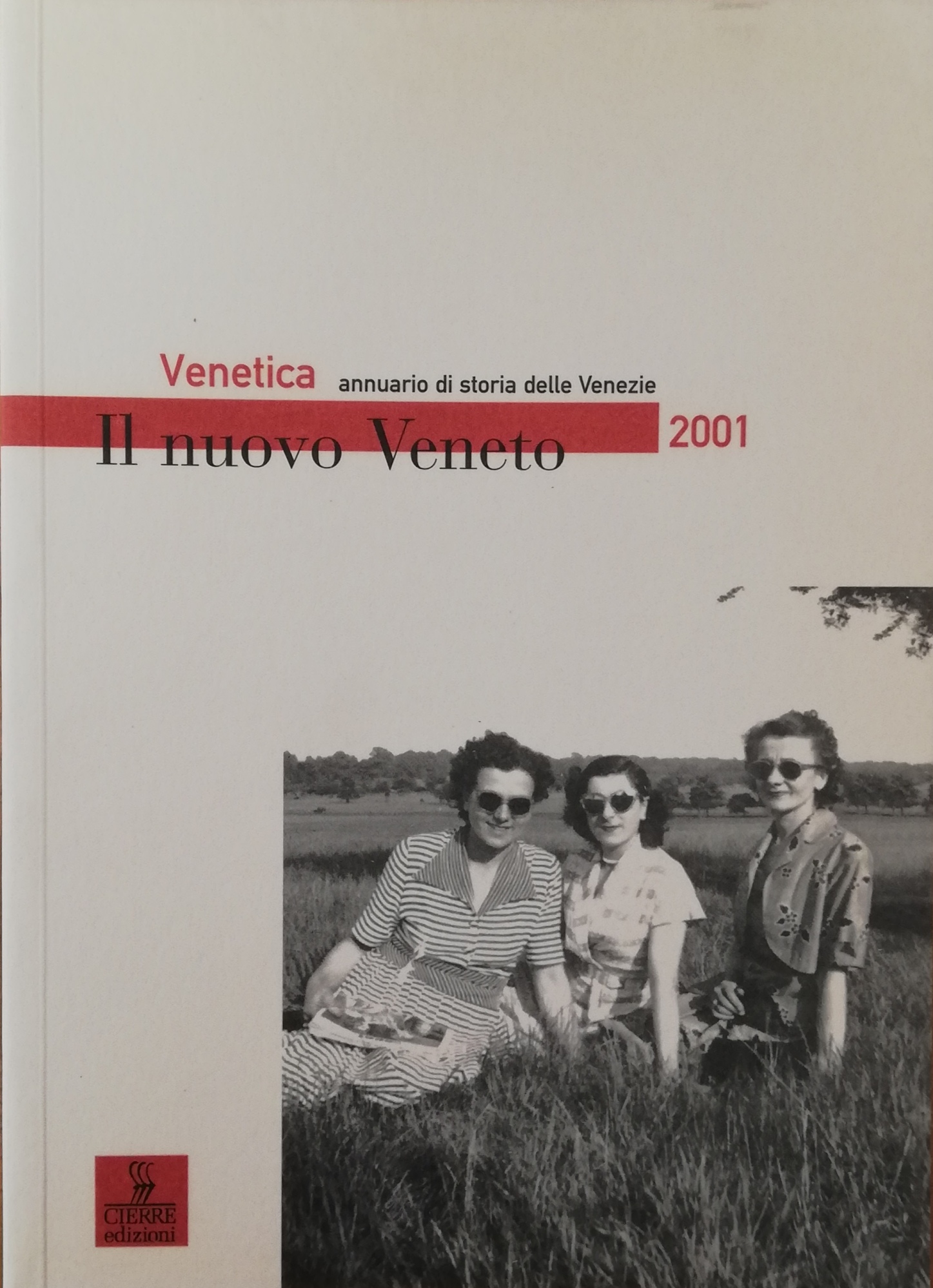 VENETICA. RIVISTA DI STORIA CONTEMPORANEA. IL NUOVO VENETO