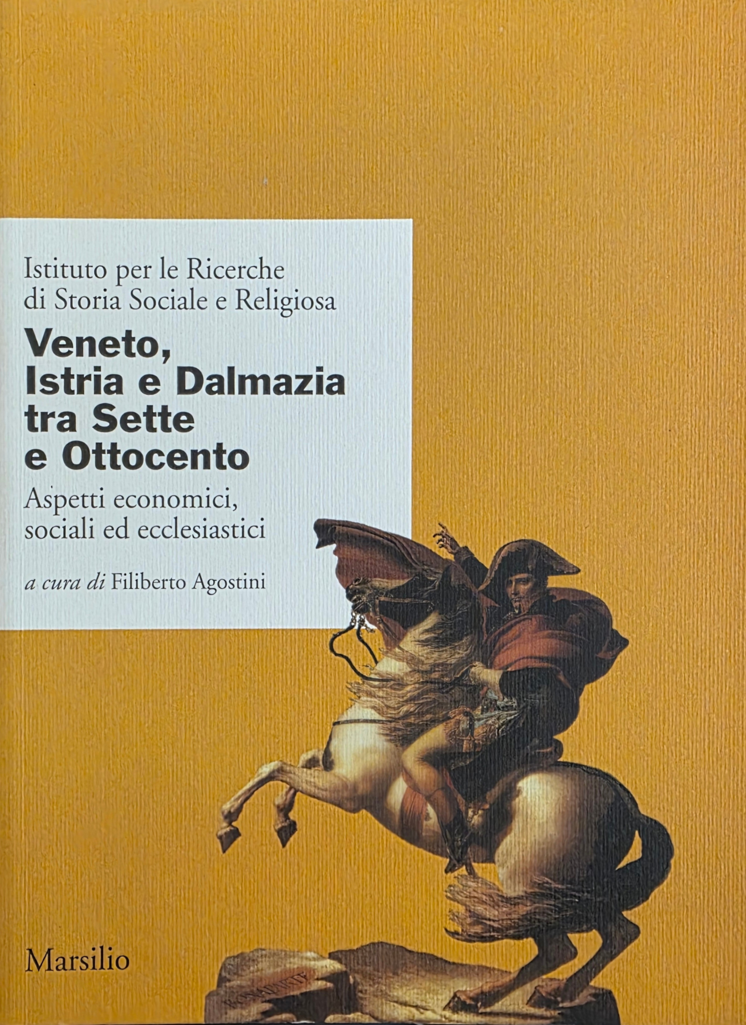 VENETO, ISTRIA E DALMAZIA TRA SETTE E OTTOCENTO. ASPETTI ECONOMICI, …