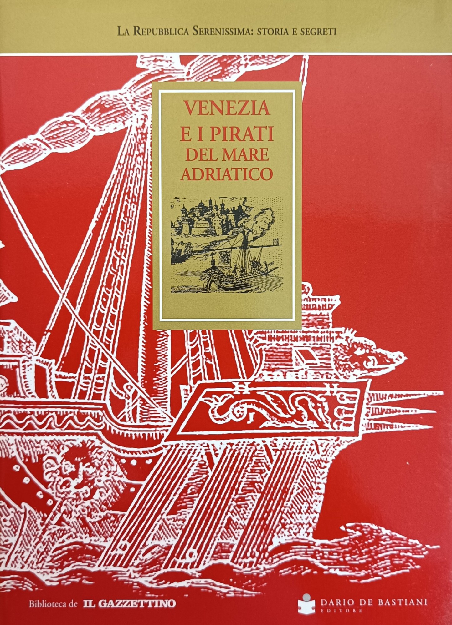 VENEZIA CONTRO GLI USCOCCHI. VENEZIA E I PIRATI DEL MARE …