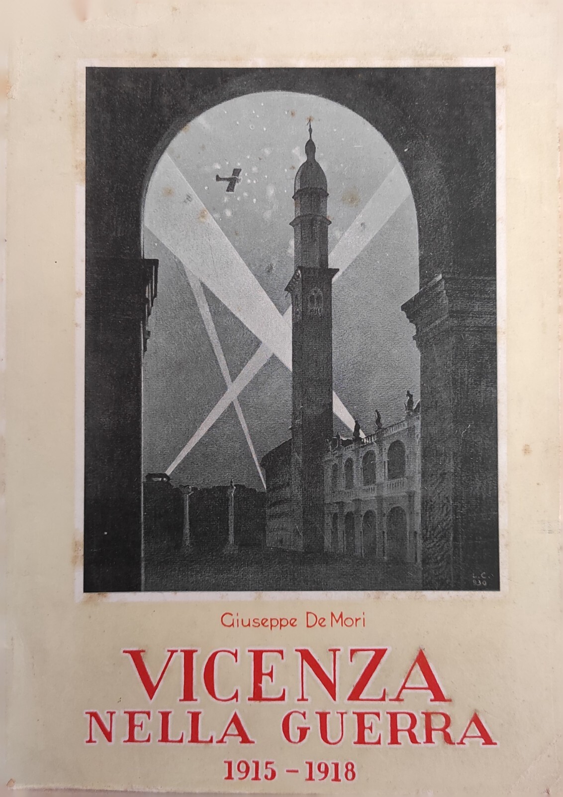 VICENZA NELLA GUERRA. 1915 - 1918