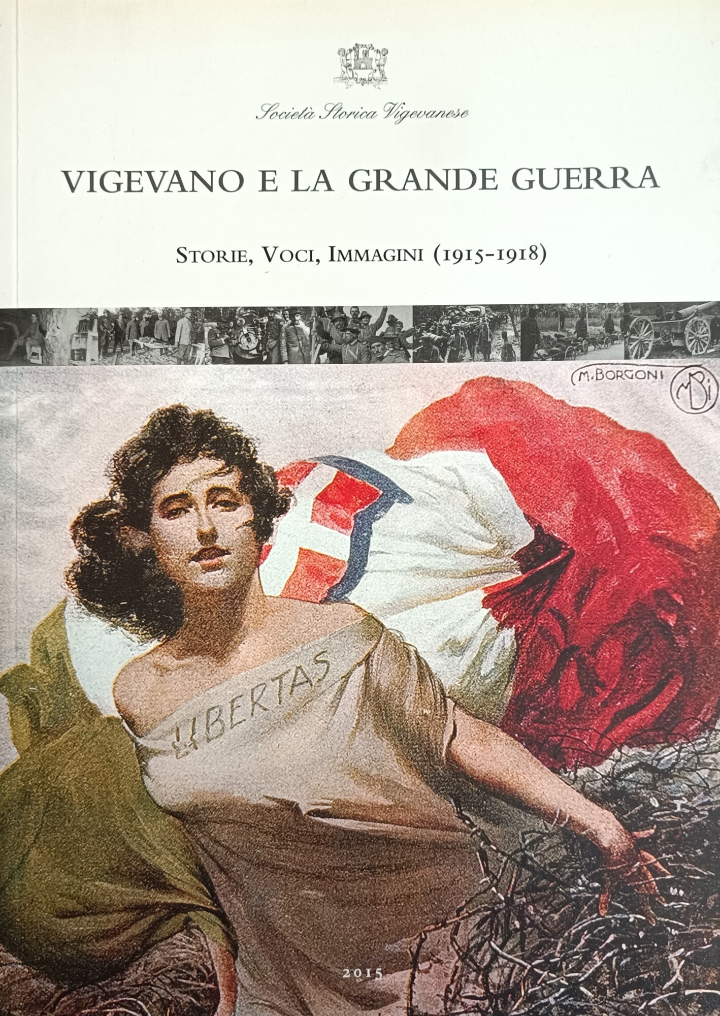 VIGEVANO E LA GRANDE GUERRA. STORIE, VOCI, IMMAGINI (1915 - …