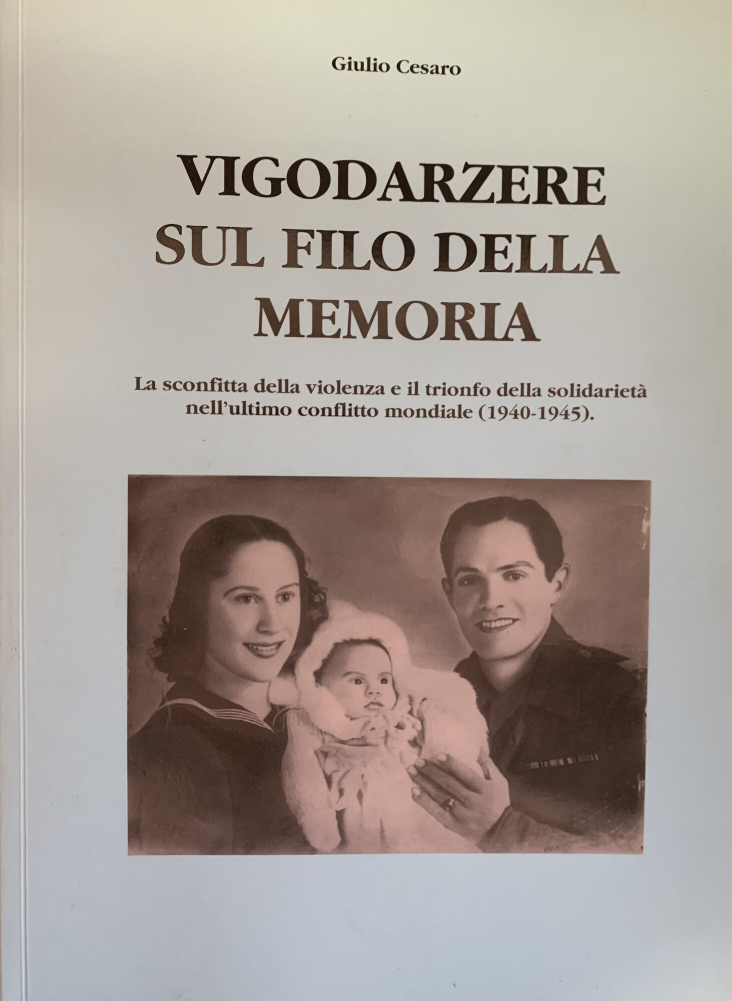 VIGODARZERE SUL FILO DELLA MEMORIA. LA SCONFITTA DELLA VIOLENZA E …