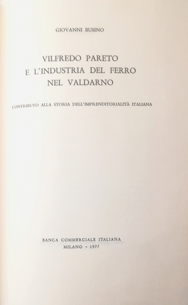 VILFREDO PARETO E L'INDUSTRIA DEL FERRO NEL VALDARNO