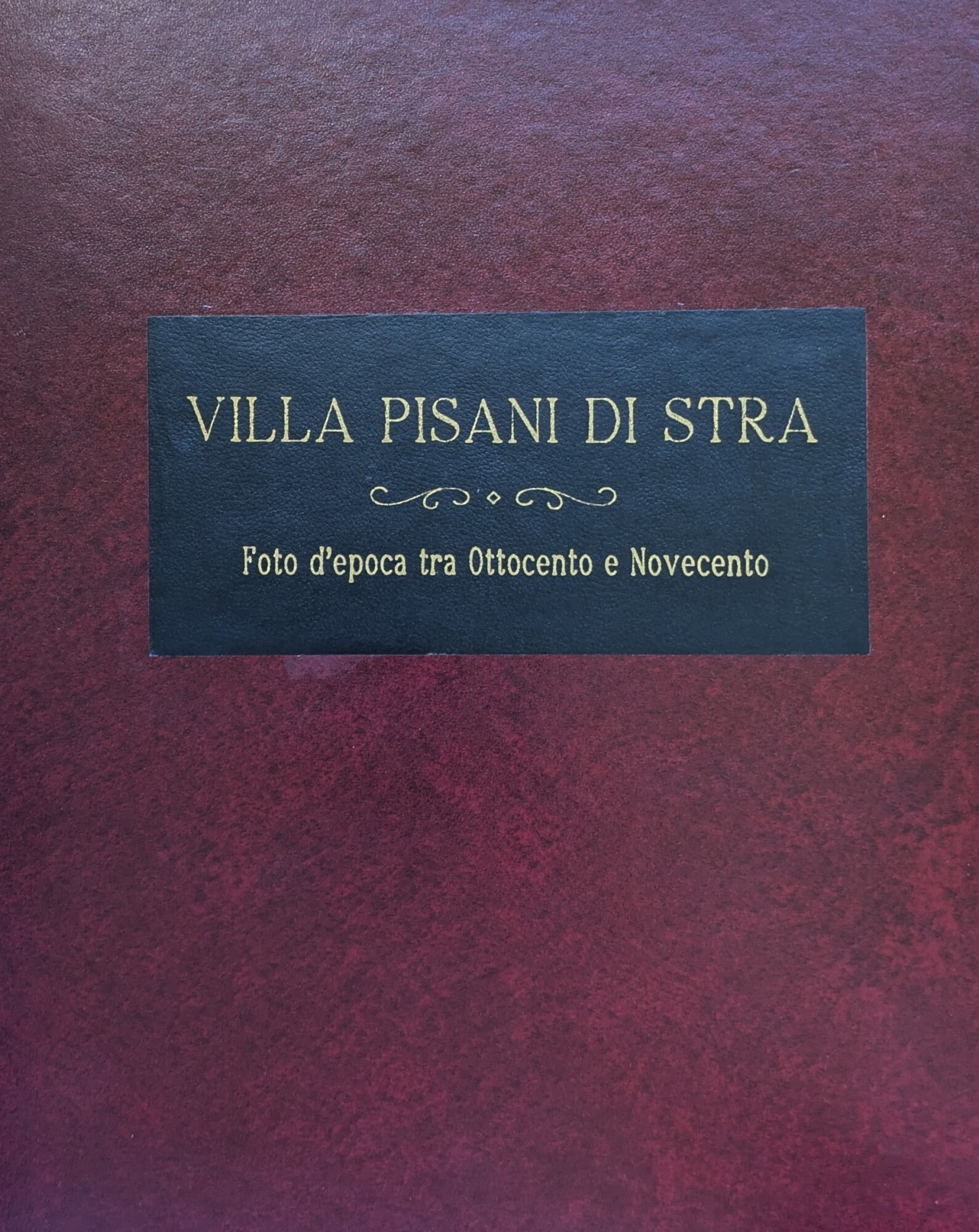 VILLA PISANI DI STRA. FOTO D'EPOCA TRA OTTOCENTO E NOVECENTO