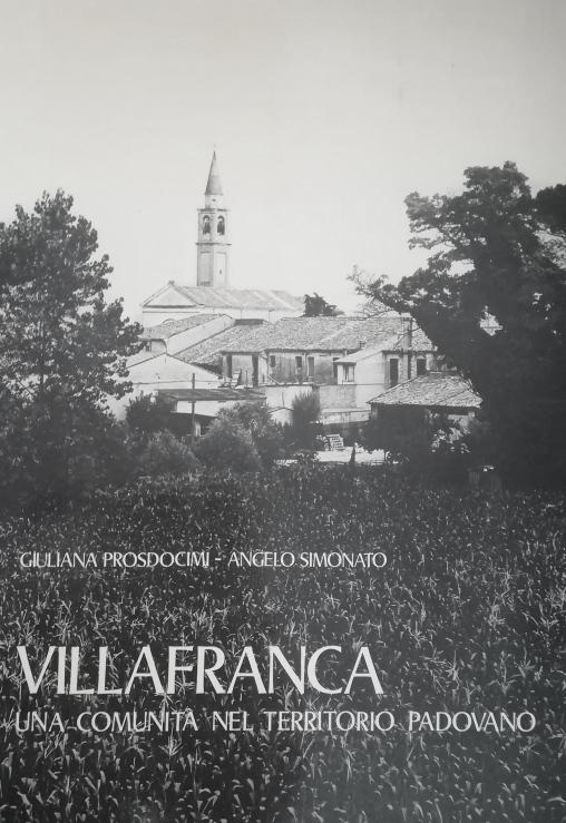 VILLAFRANCA. UNA COMUNITÀ NEL TERRITORIO PADOVANO