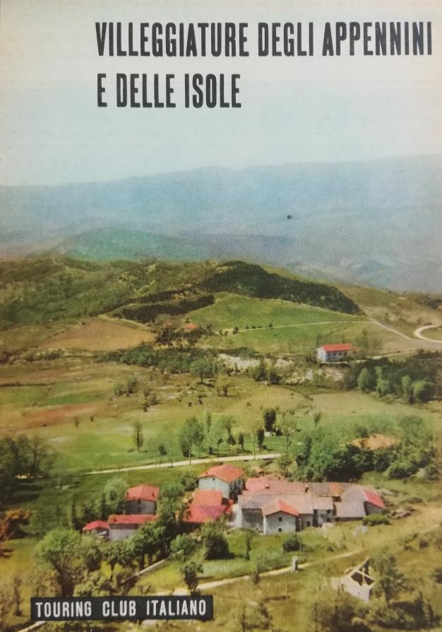VILLEGGIATURE DEGLI APPENNINI E DELLE ISOLE
